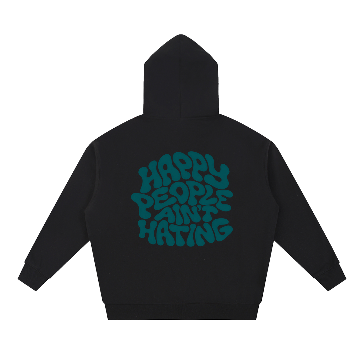 Happy People Ain’t Hating - Oversized Hoodie