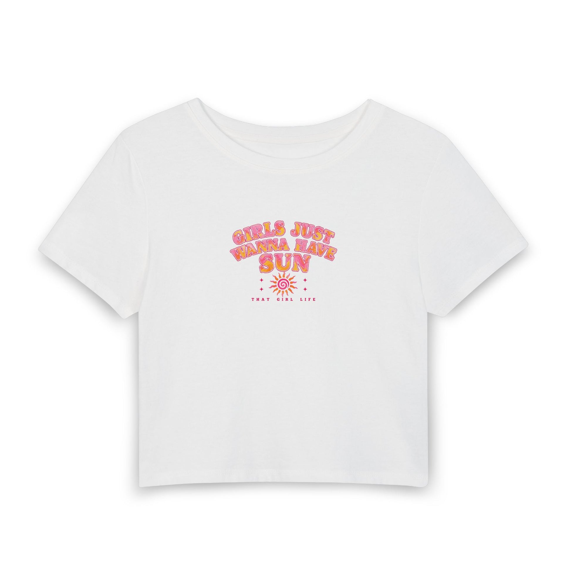 GIRLS JUST WANNA HAVE SUN Baby Tee ☀️