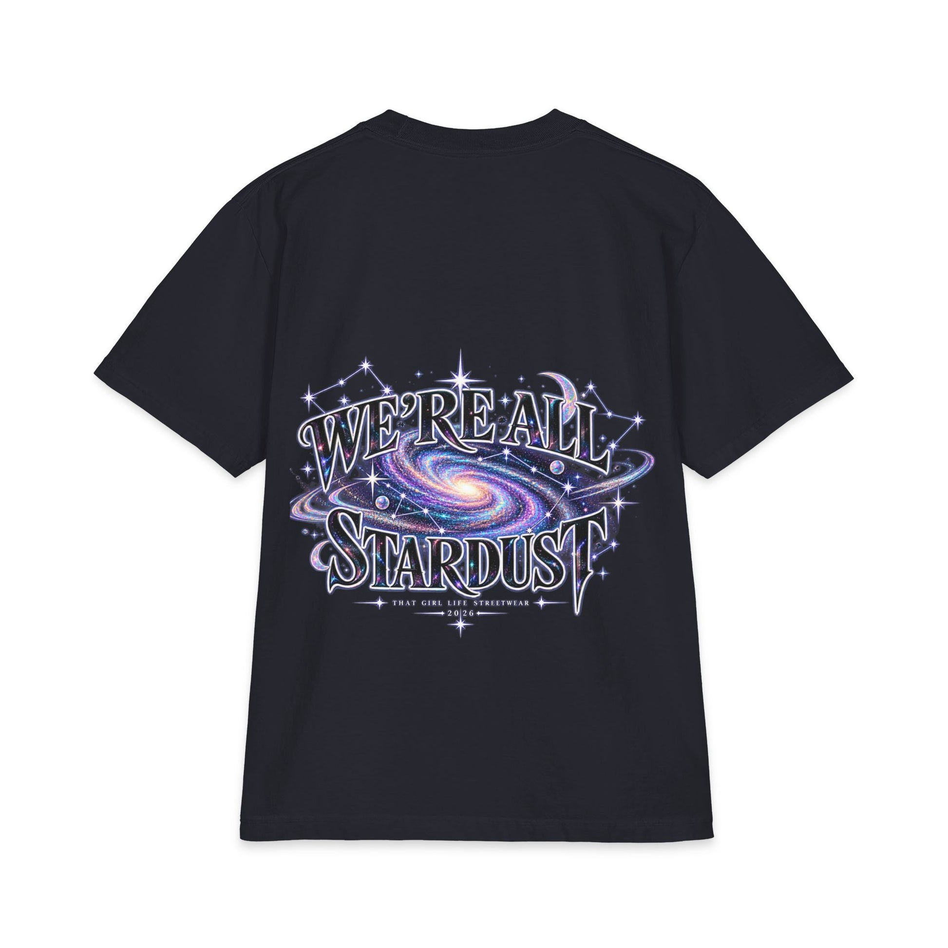 WE’RE ALL STARDUST Oversized Streetwear Tee | That Girl Life 2026