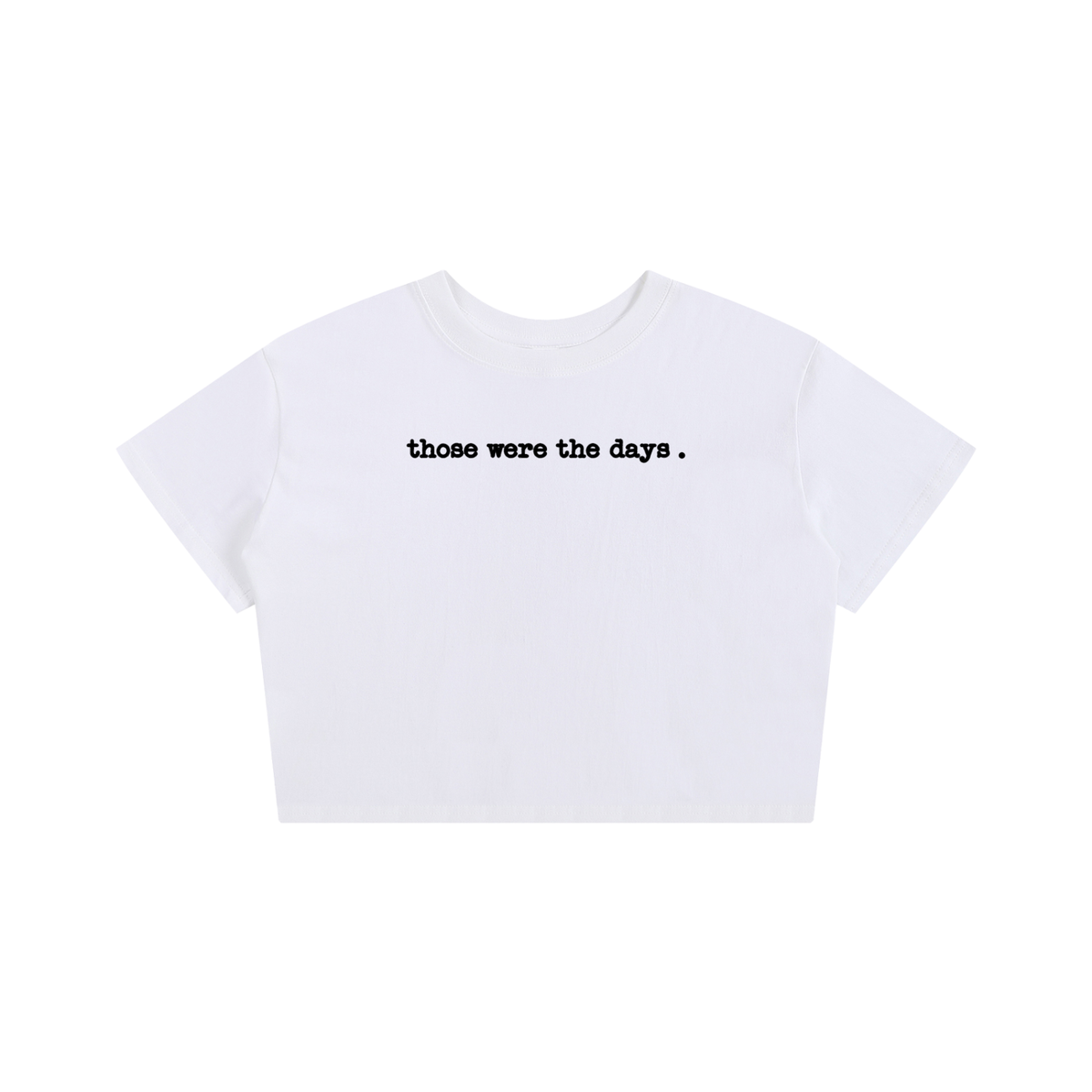 Those Were The Days - Baby Tee