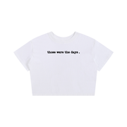 Those Were The Days - Baby Tee