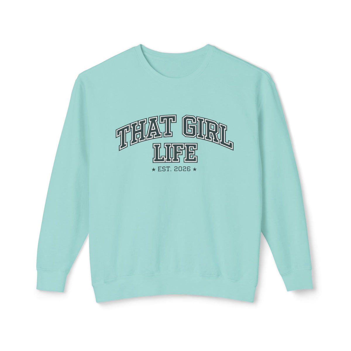 That Girl Life Sweatshirt - Established 2026, view 7