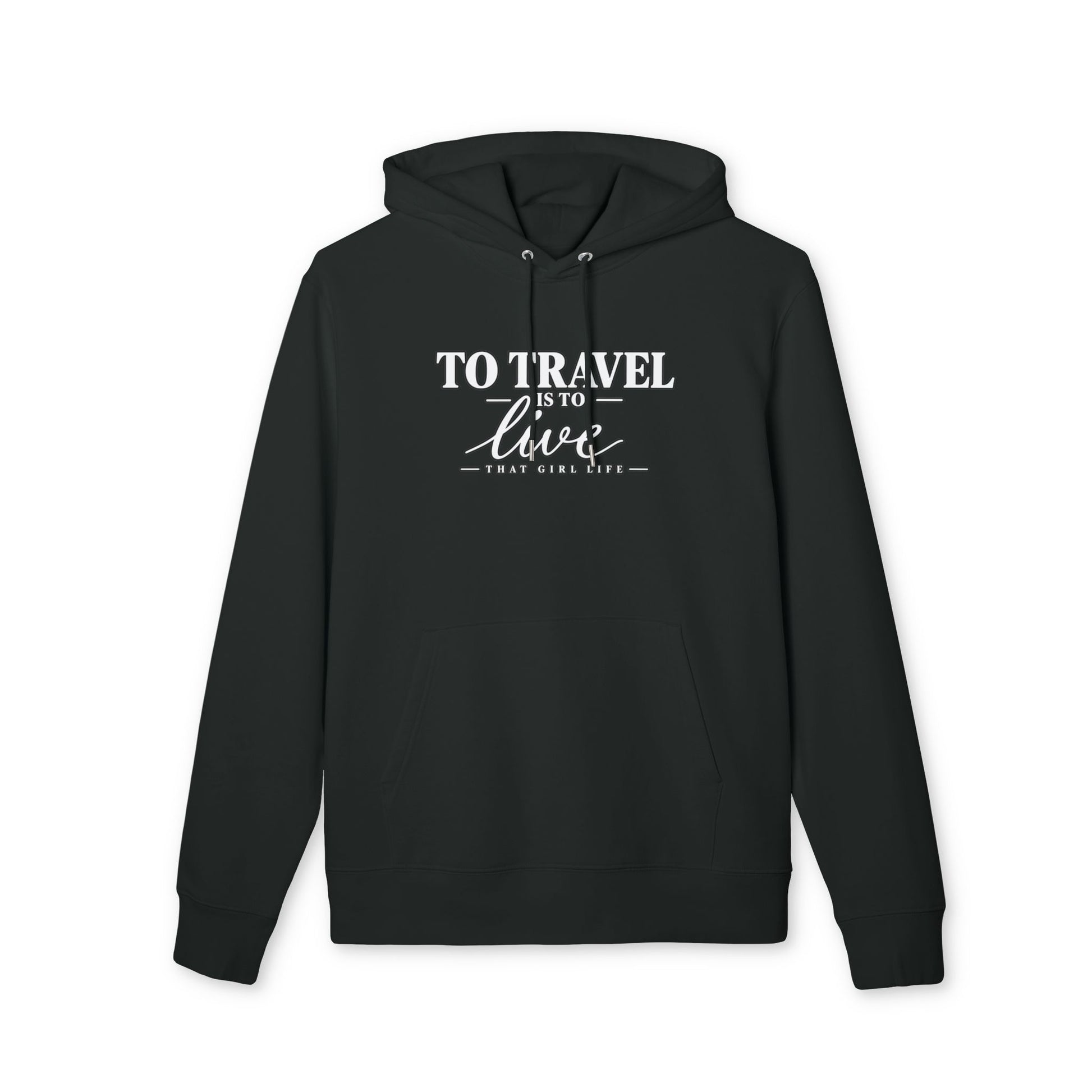 Wanderlust Hoodie – To Travel Is To Live