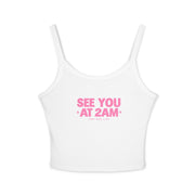 See You At 2AM - Cami Tank