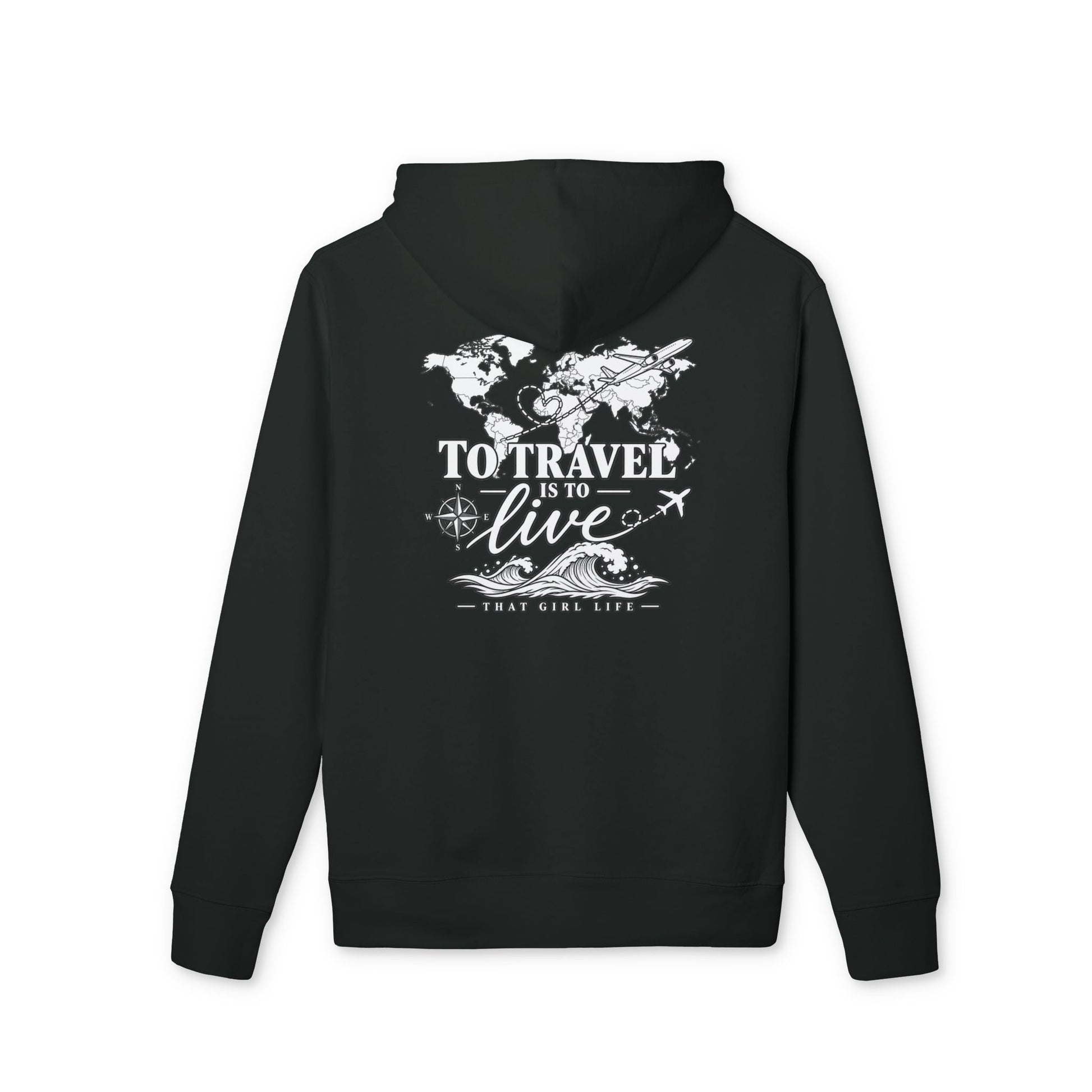 Wanderlust Hoodie – To Travel Is To Live