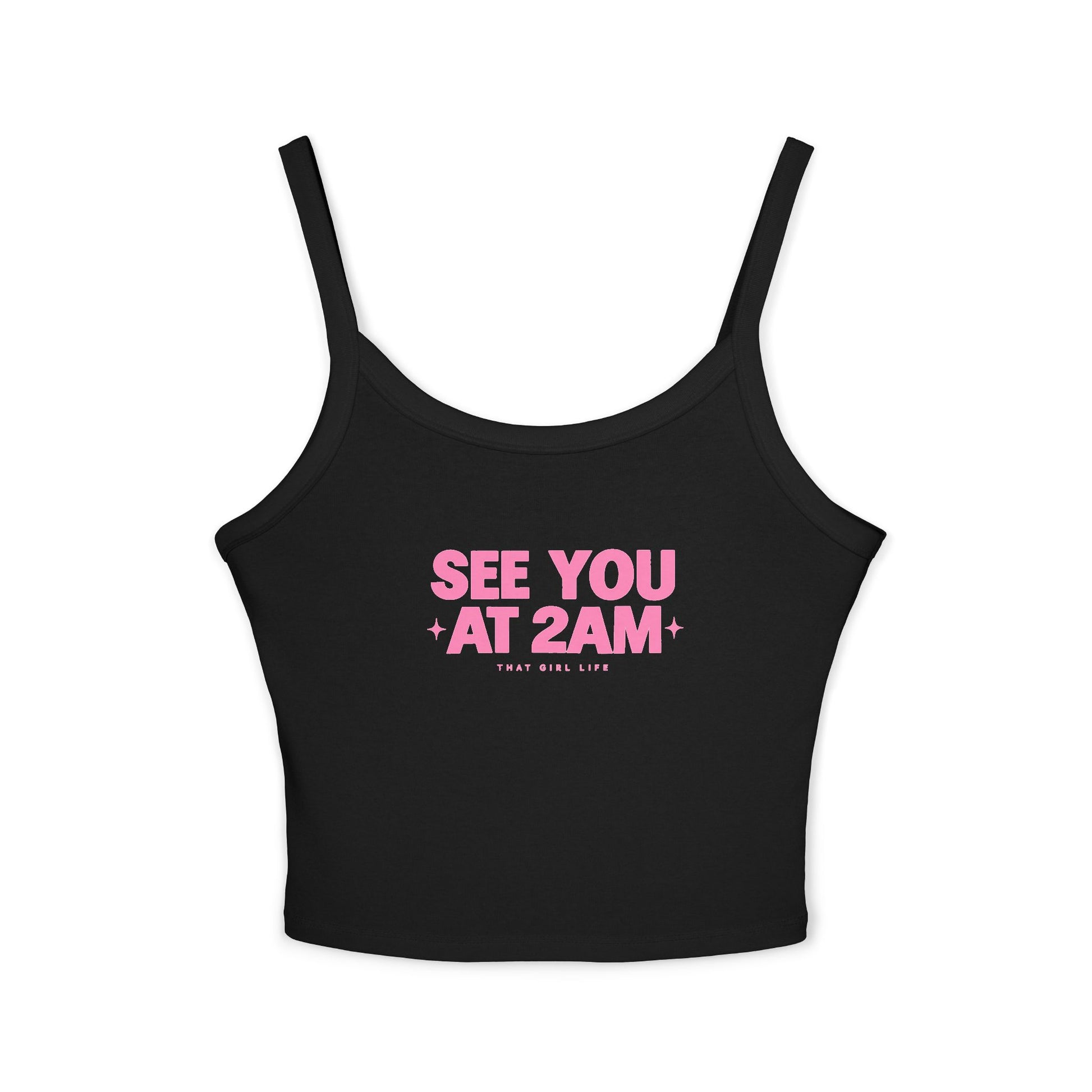 See You At 2AM - Cami Tank