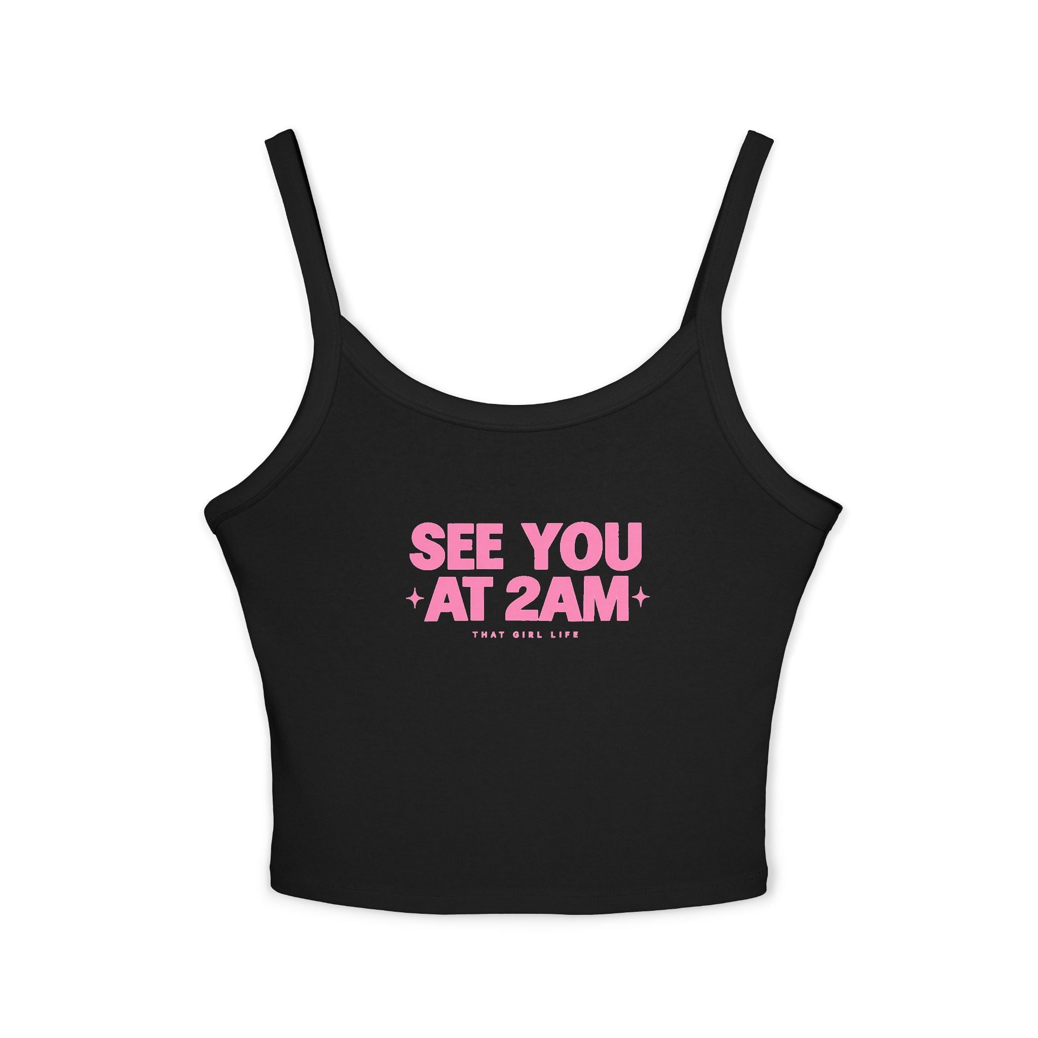 See You At 2AM - Cami Tank