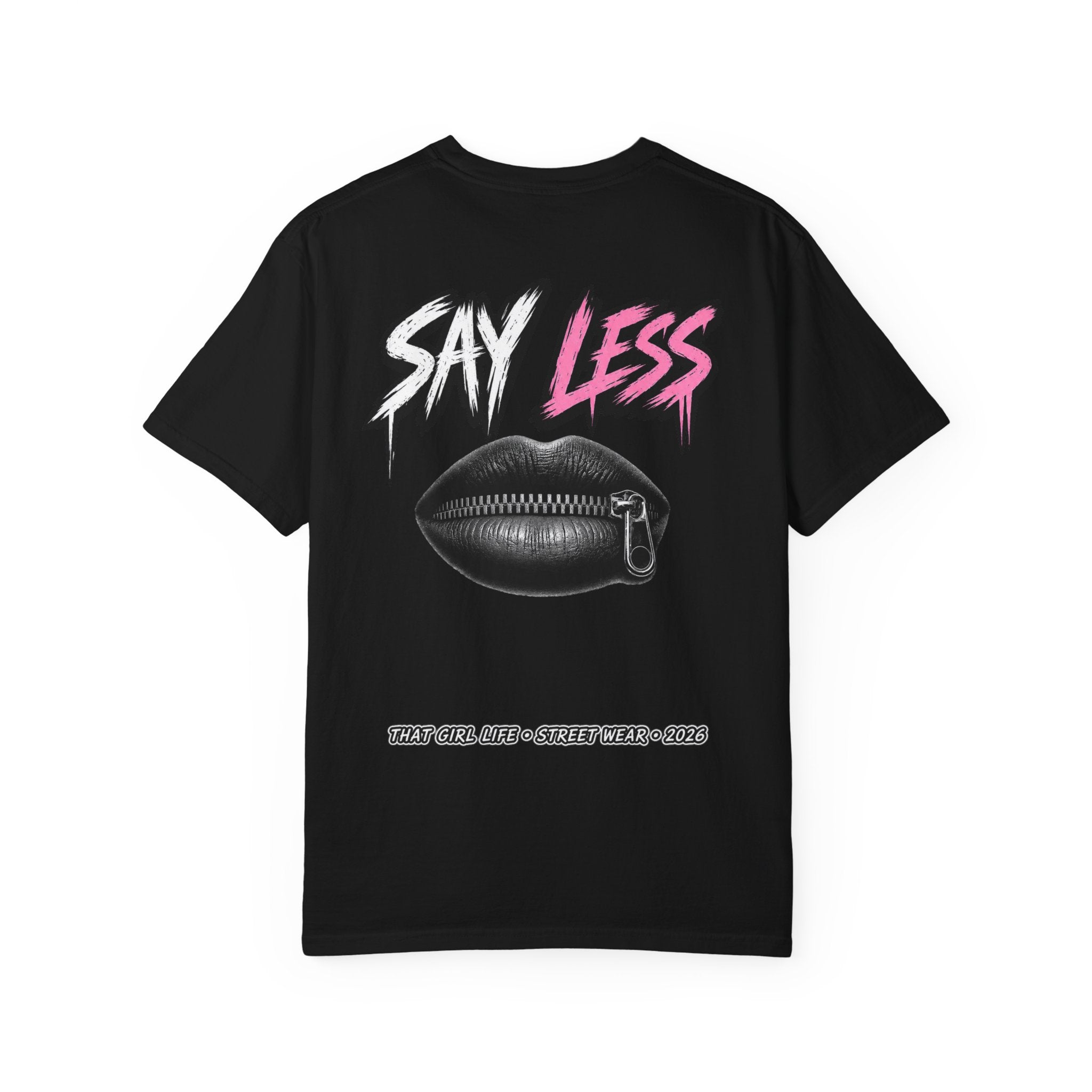Say Less Graphic Street wear -  Tee