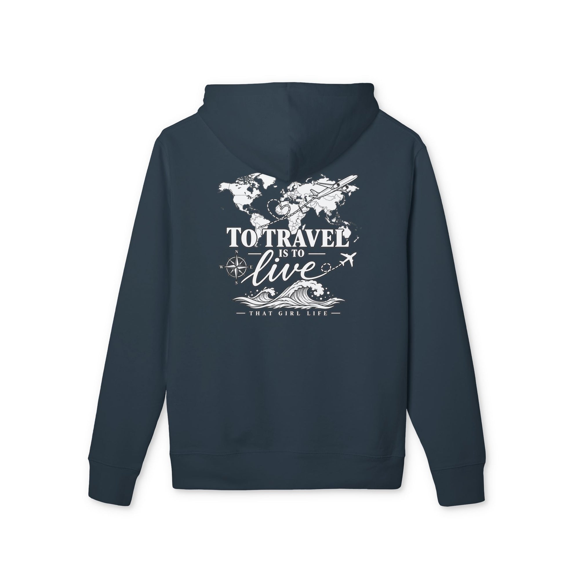 Wanderlust Hoodie – To Travel Is To Live