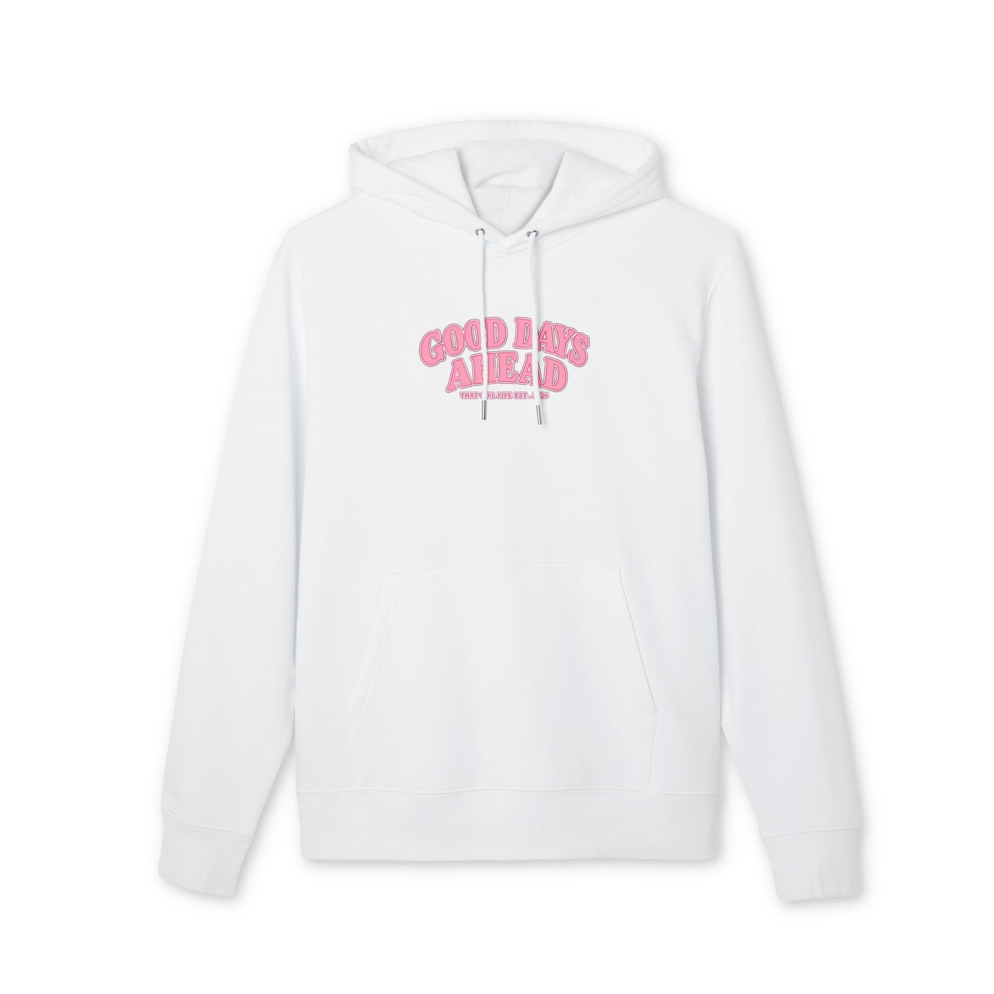 GOOD DAYS AHEAD HOODIE