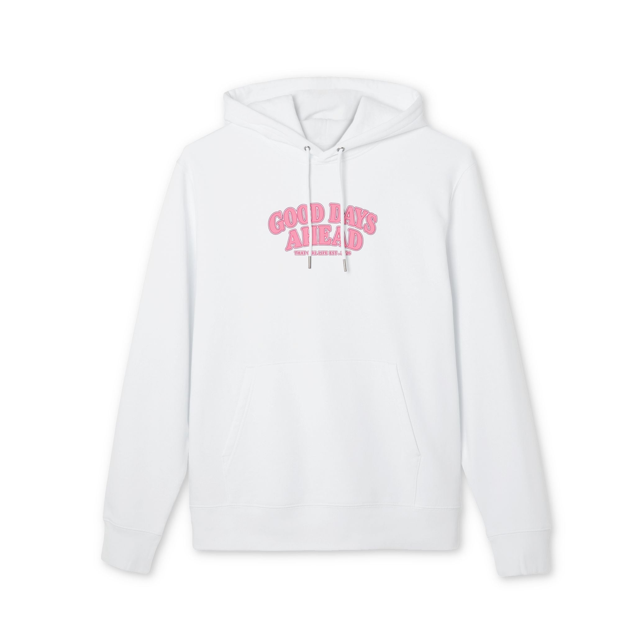 GOOD DAYS AHEAD HOODIE