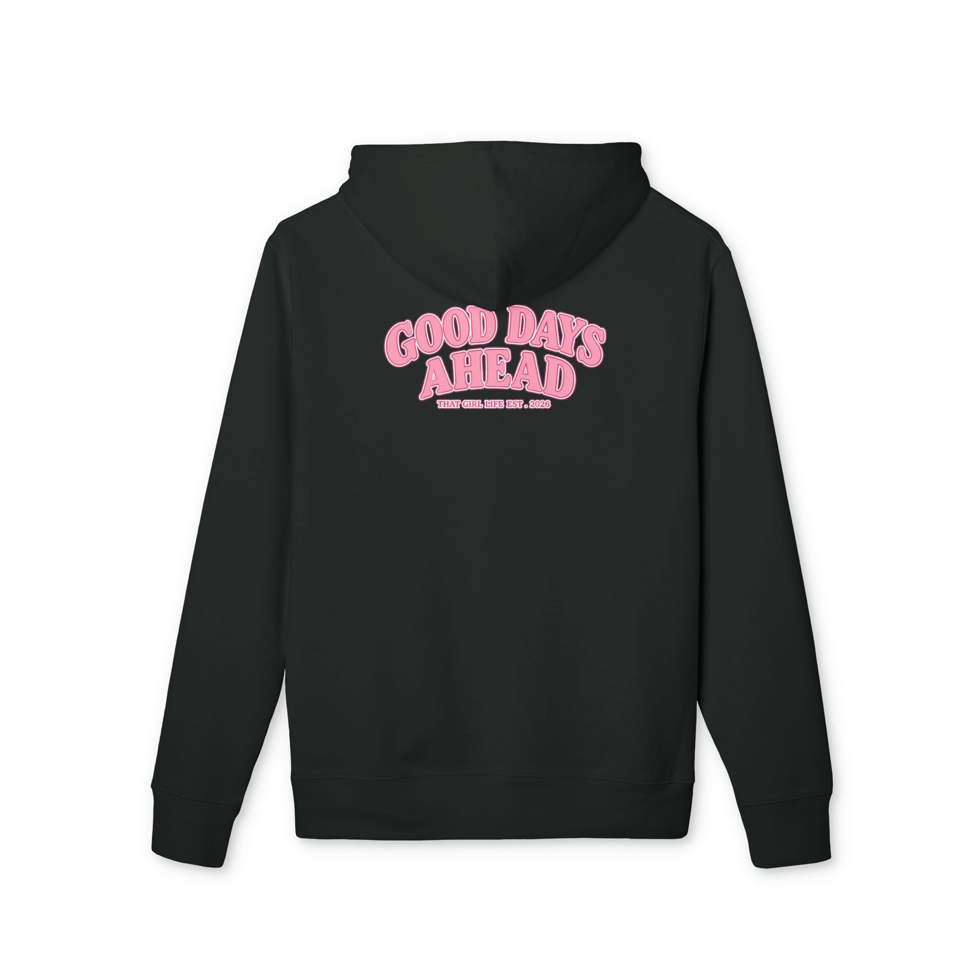 GOOD DAYS AHEAD HOODIE