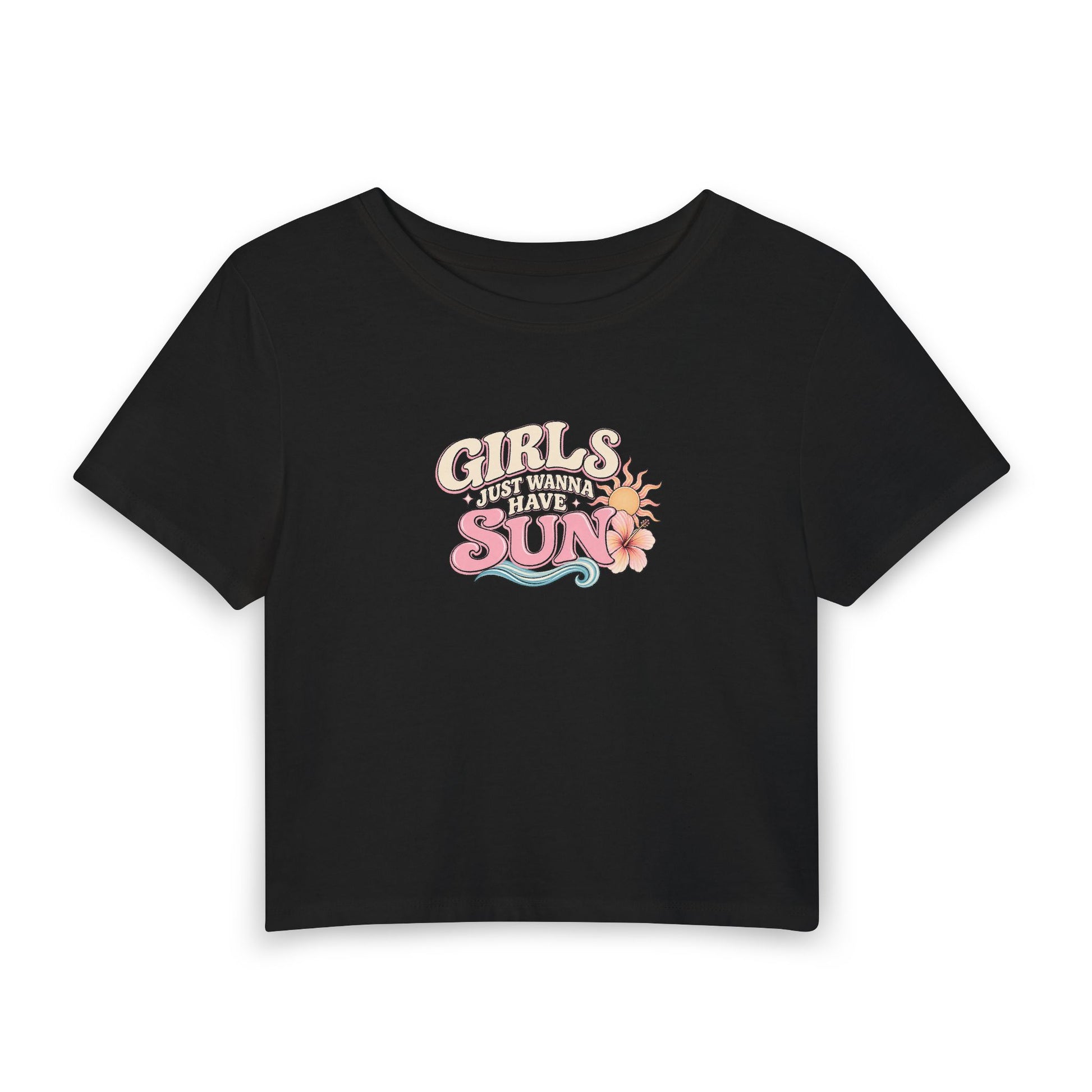 GIRLS JUST WANNA HAVE SUN BABY TEE  ☀️