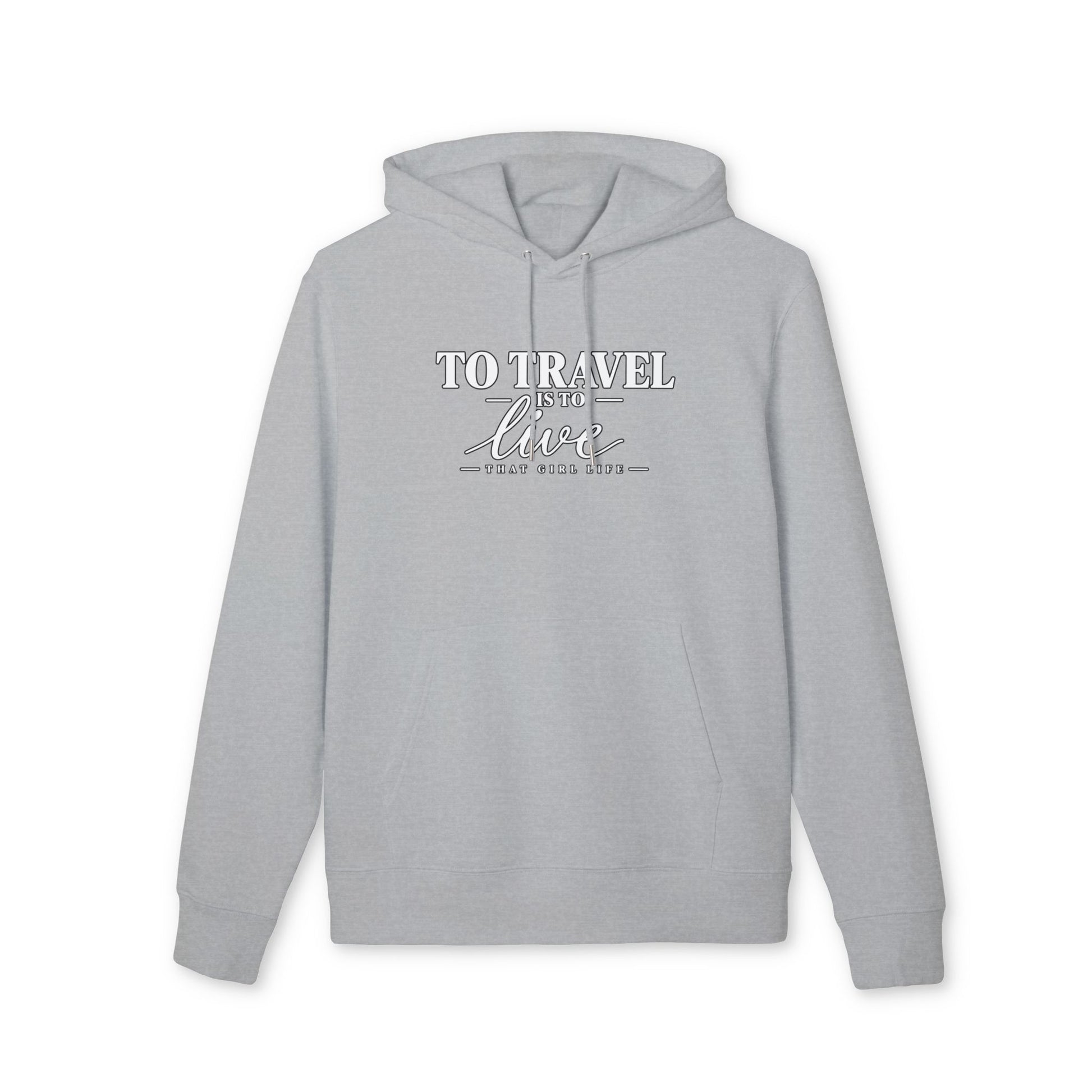 Wanderlust Hoodie – To Travel Is To Live