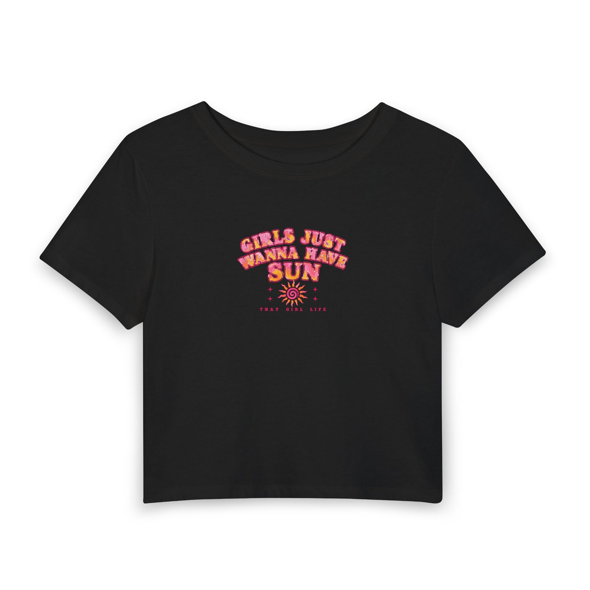 GIRLS JUST WANNA HAVE SUN Baby Tee ☀️