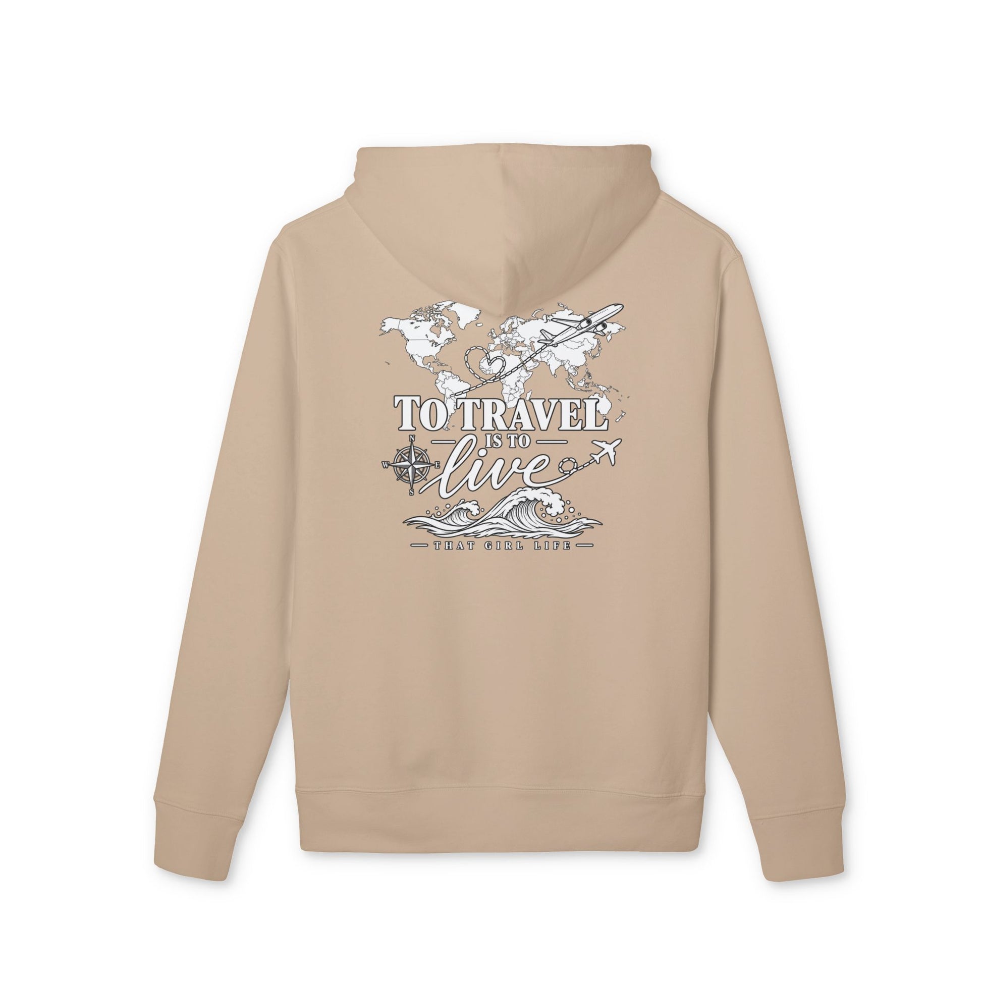 Wanderlust Hoodie – To Travel Is To Live