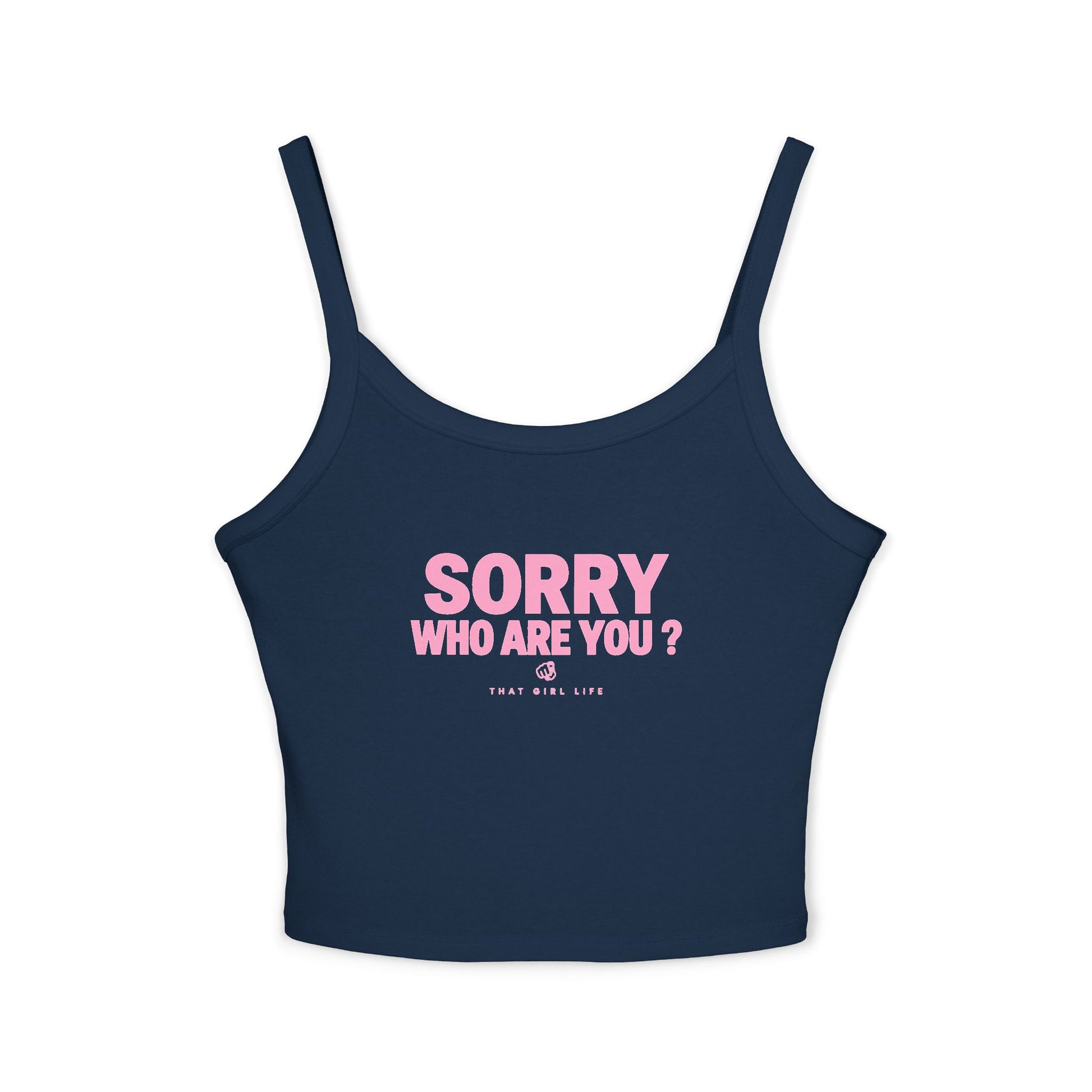 Sorry Who Are You? - Cami Tank