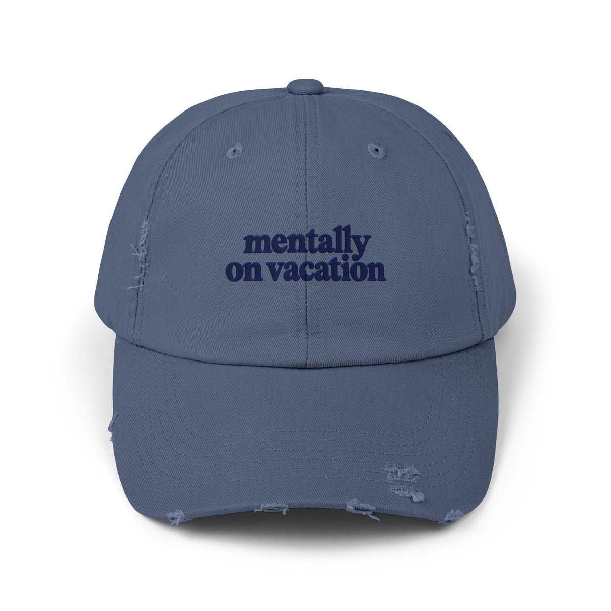Mentally On Vacation - Vintage Distressed Cap