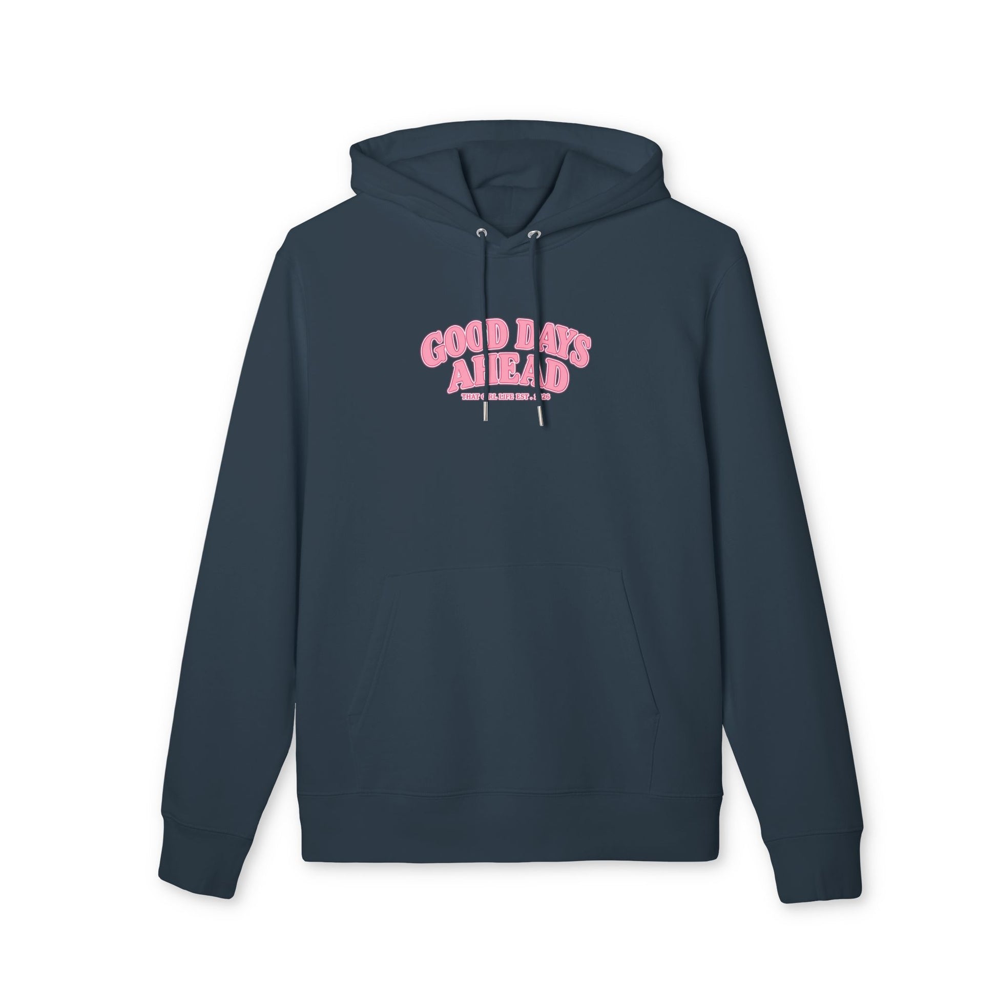 GOOD DAYS AHEAD HOODIE