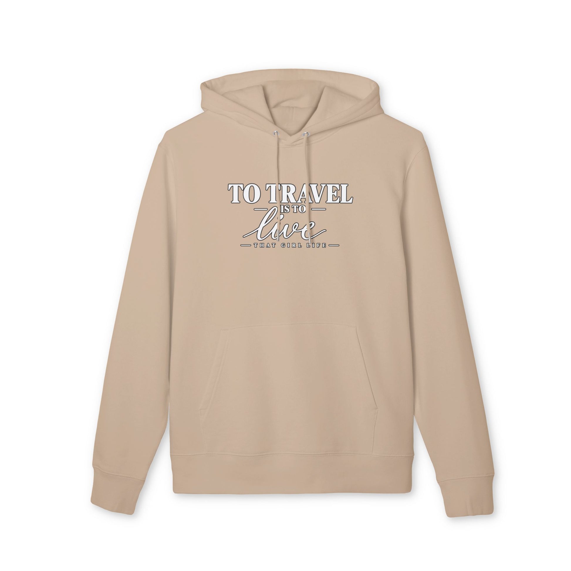 Wanderlust Hoodie – To Travel Is To Live