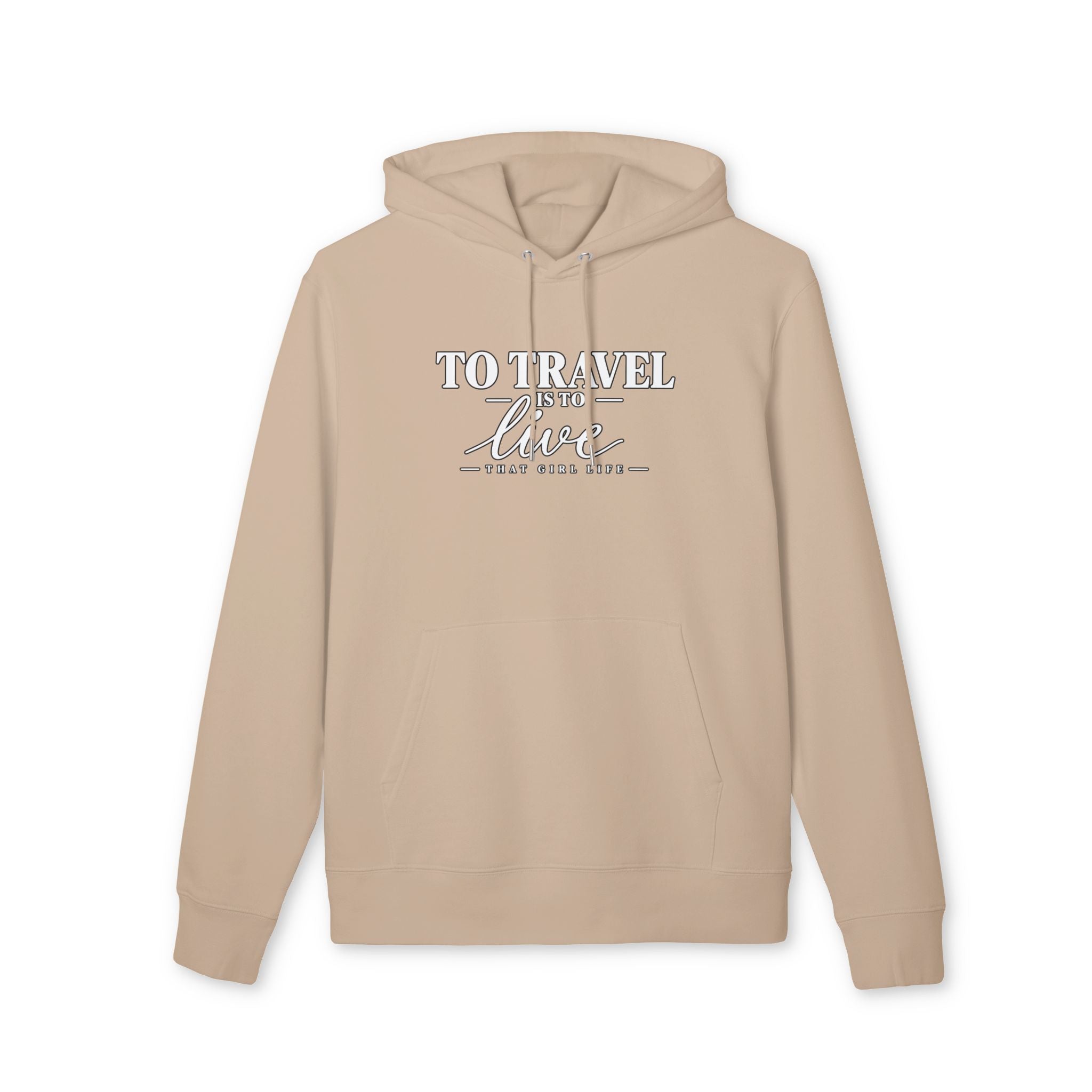 Wanderlust Hoodie – To Travel Is To Live