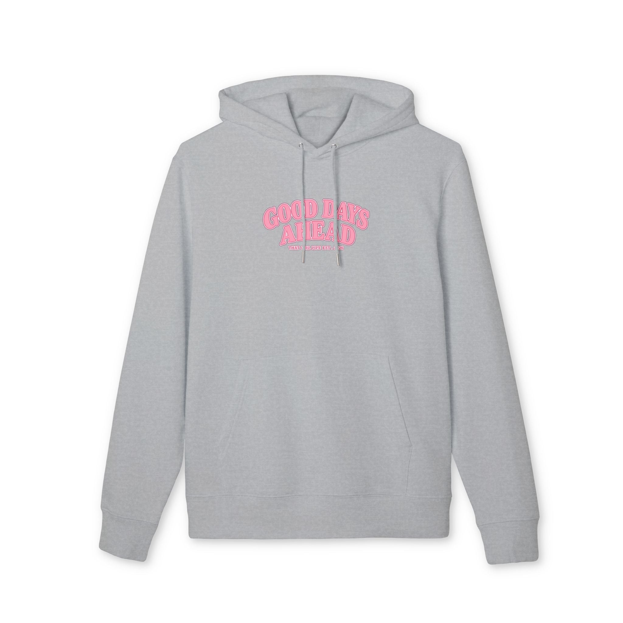 GOOD DAYS AHEAD HOODIE