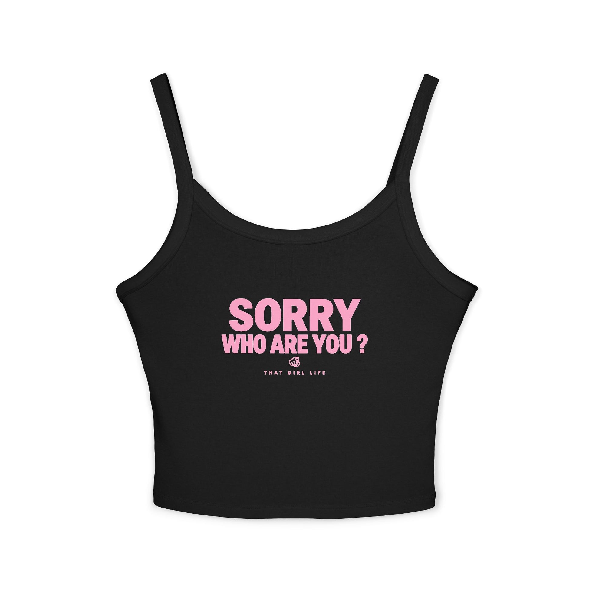 Sorry Who Are You? - Cami Tank
