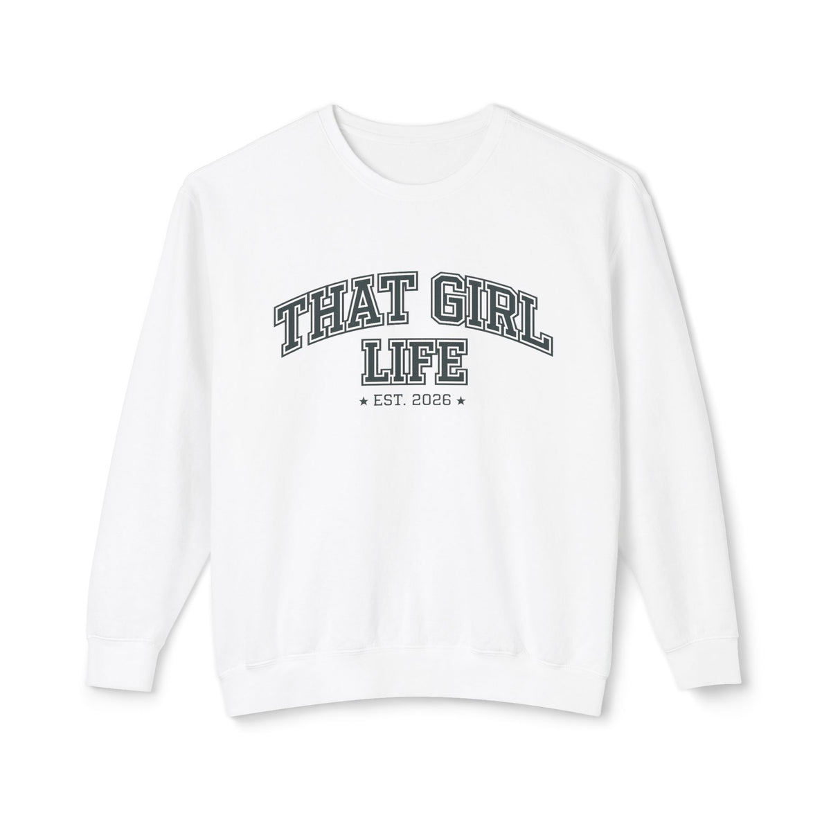 That Girl Life Sweatshirt - Established 2026, view 11