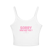 Sorry Who Are You? - Cami Tank