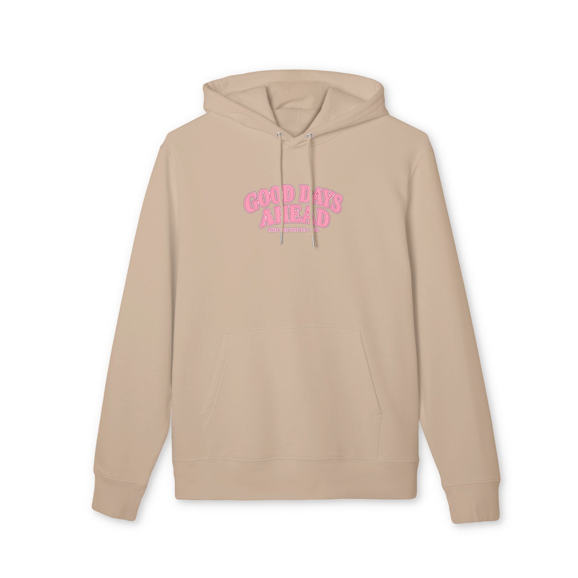 GOOD DAYS AHEAD HOODIE
