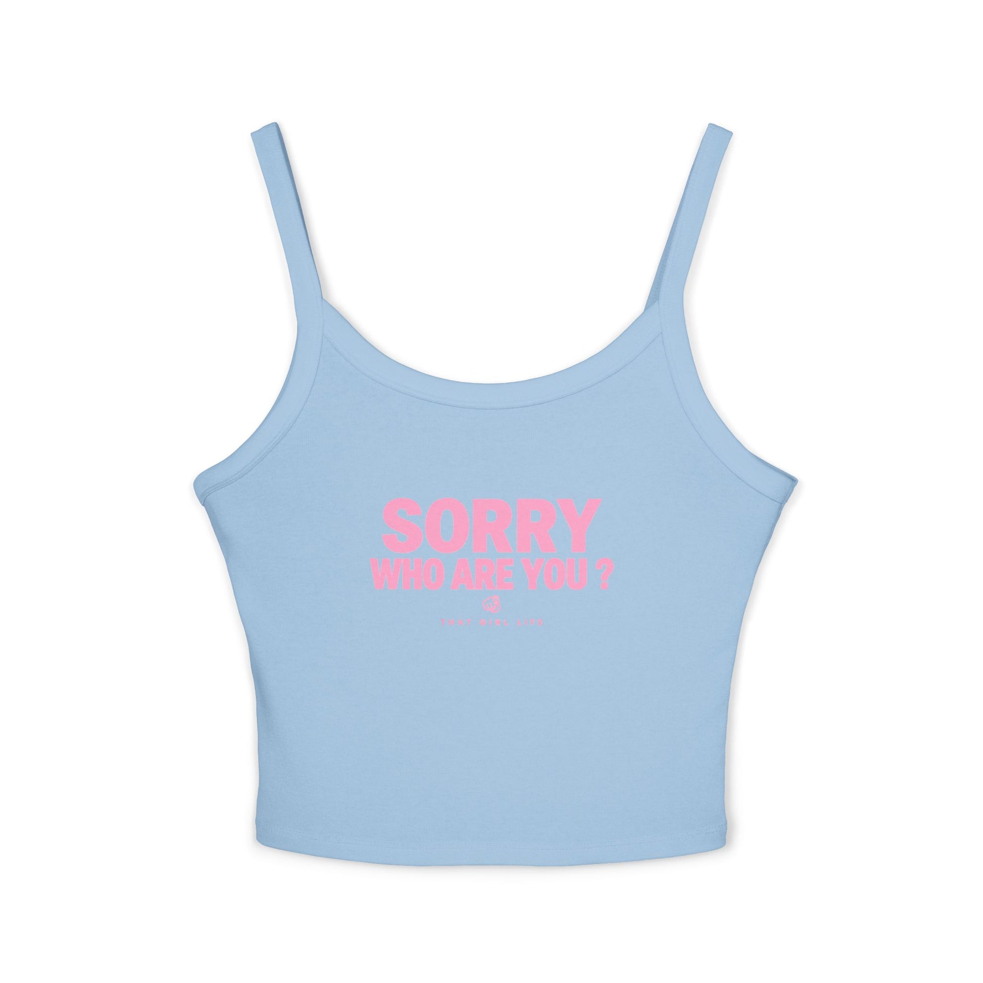 Sorry Who Are You? - Cami Tank