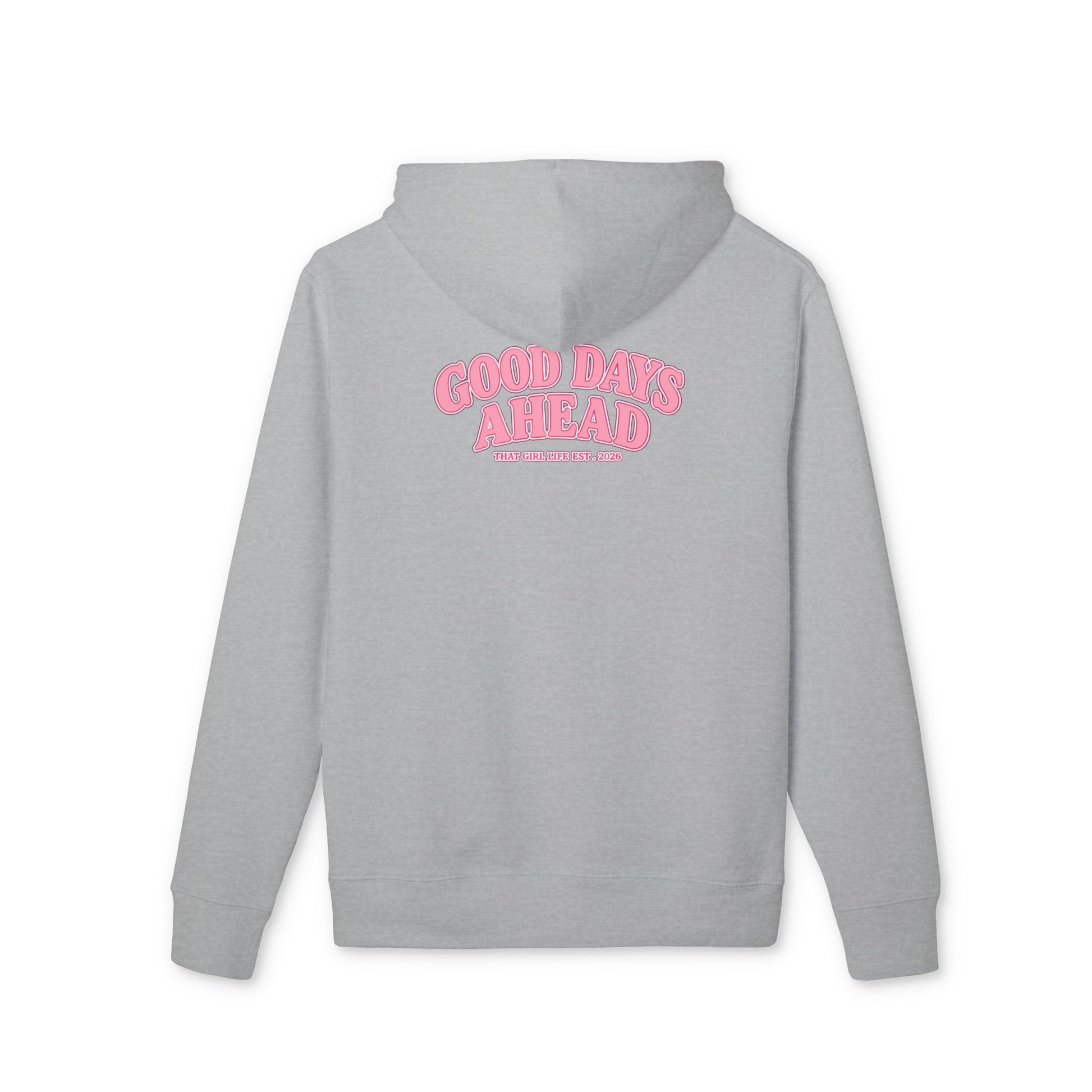 GOOD DAYS AHEAD HOODIE