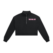 THAT GIRL LIFE - Quarter Zip Sweatshirt