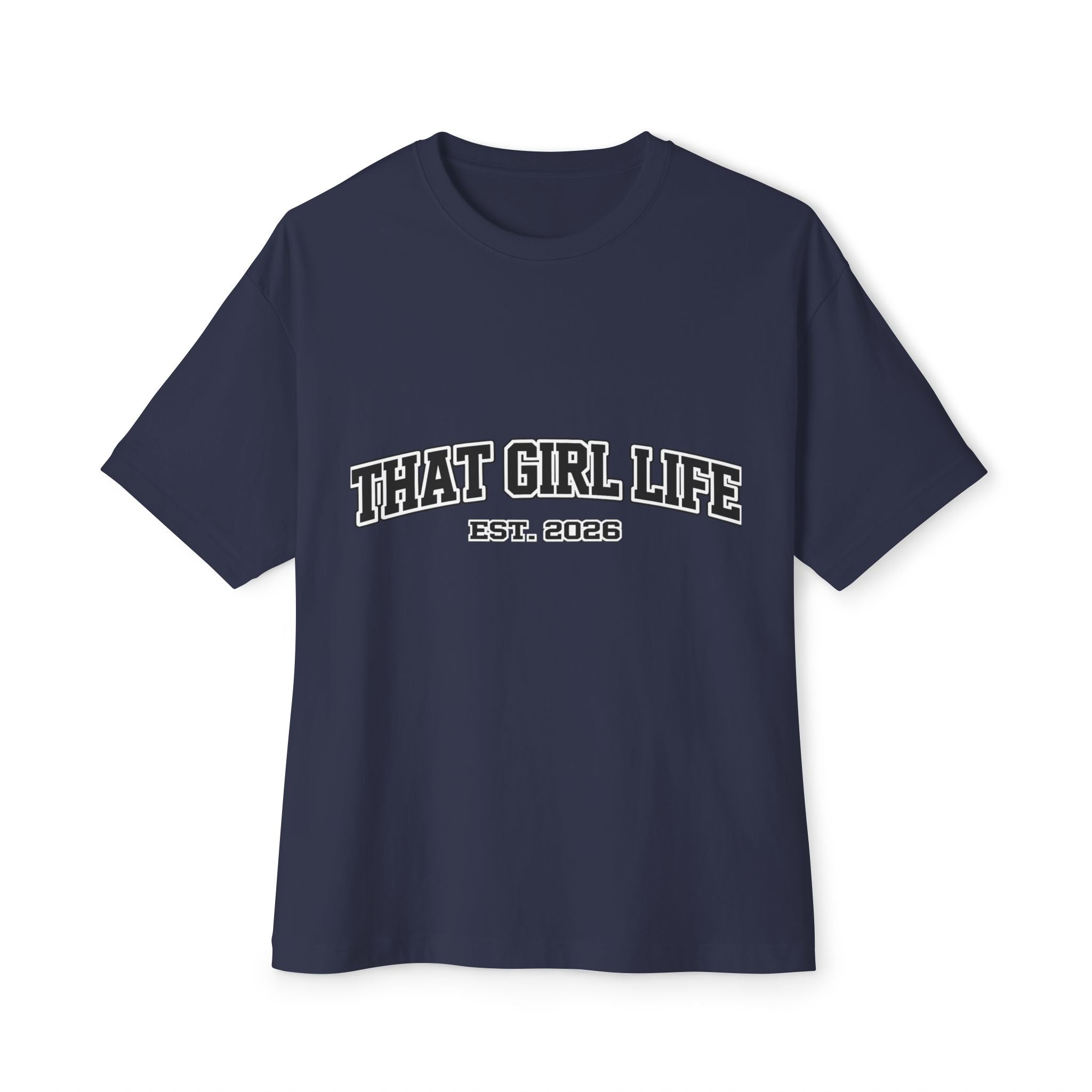 That Girl Life Tee — "That Girl Life Est. 2026" Oversized Boxy Shirt ✌️