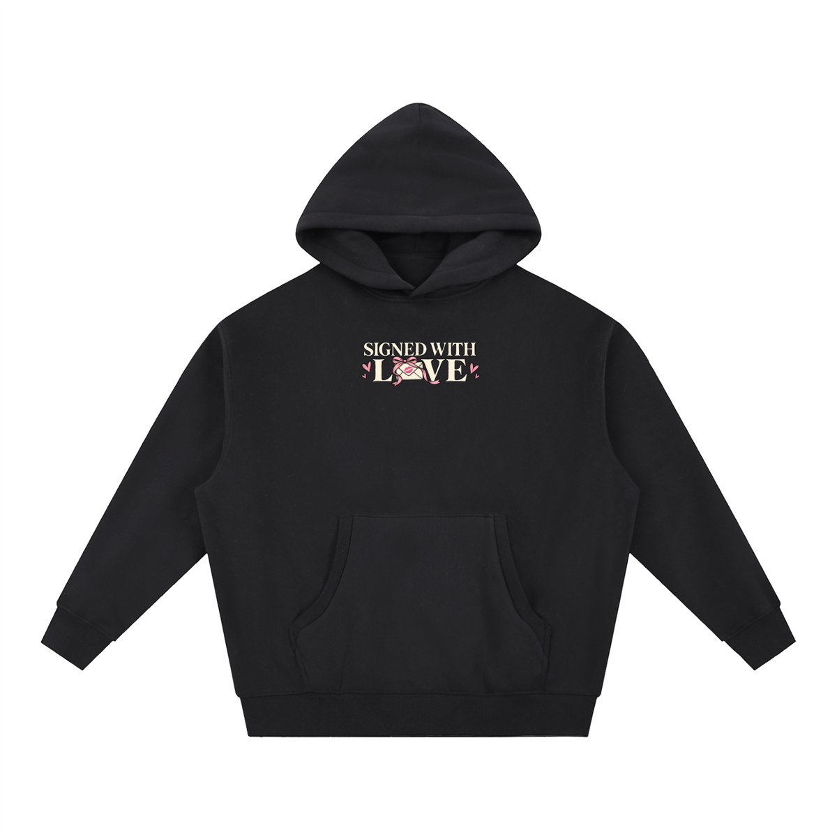 SIGNED WITH LOVE HOODIE