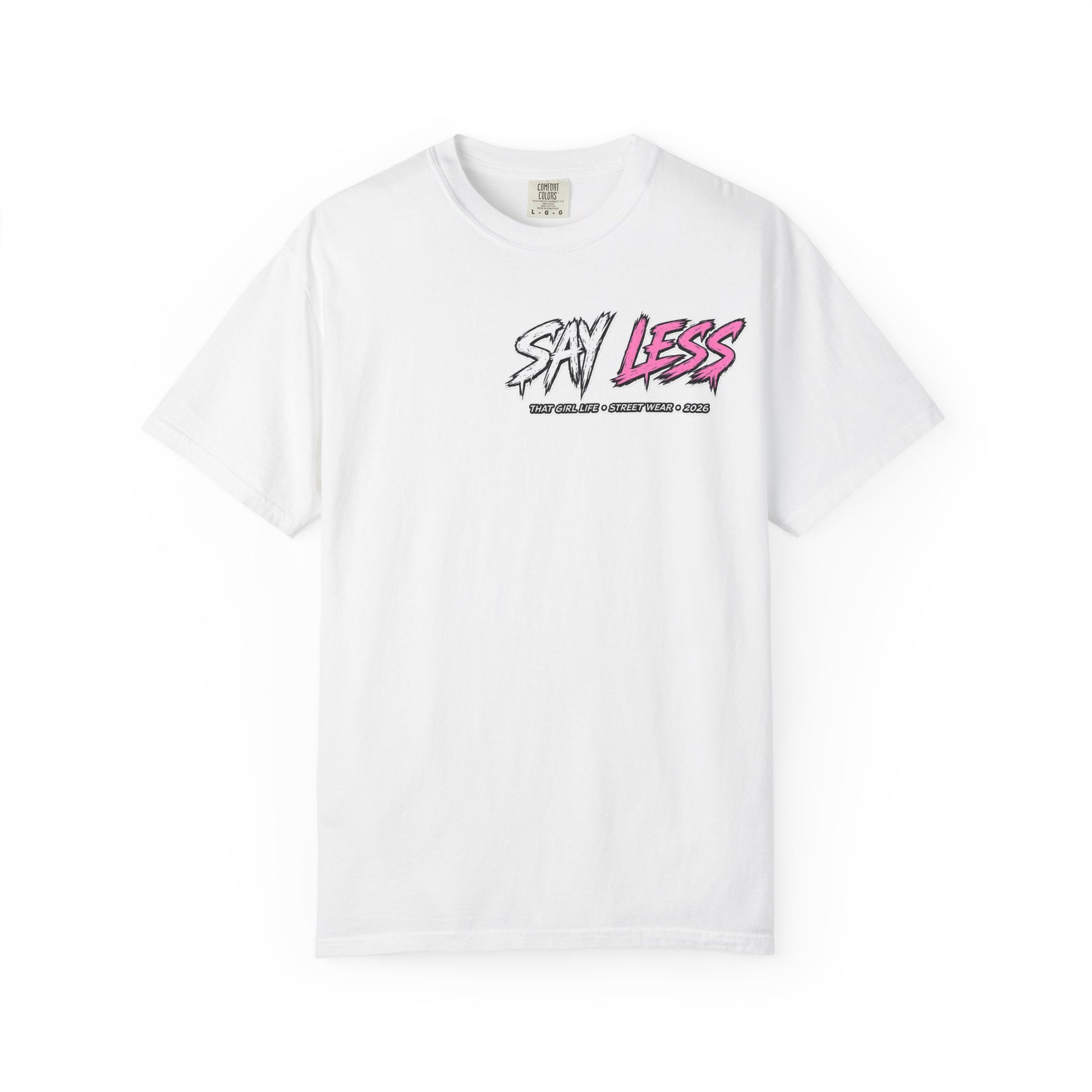Say Less Graphic Street wear -  Tee