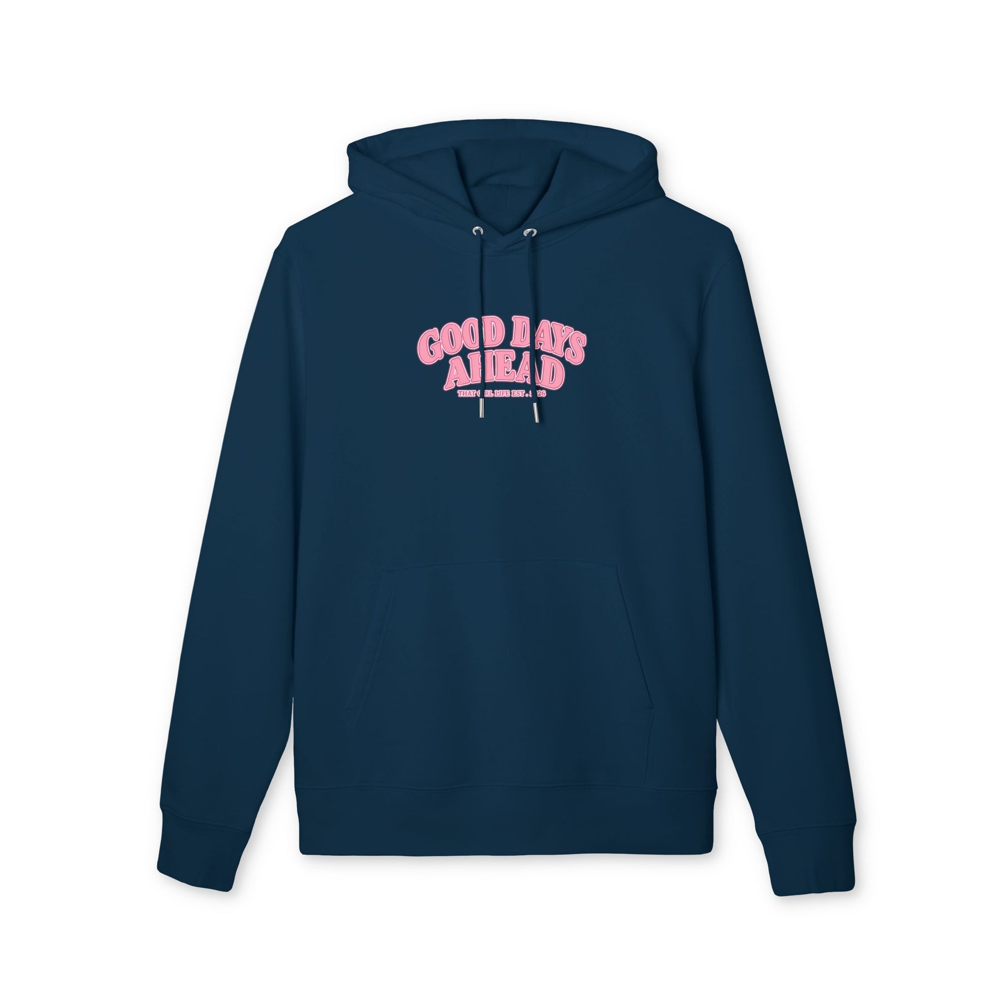 GOOD DAYS AHEAD HOODIE