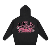 Life Is What You Make It - Oversized Hoodie