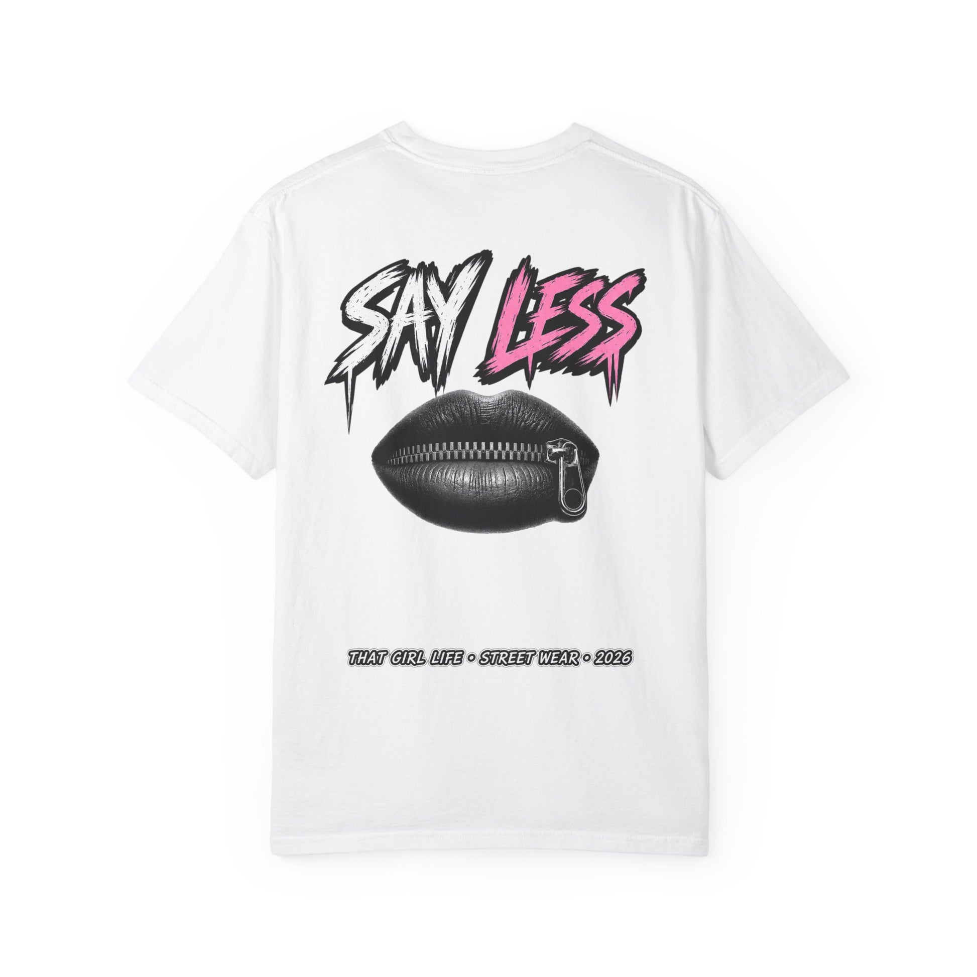 Say Less Graphic Street wear -  Tee