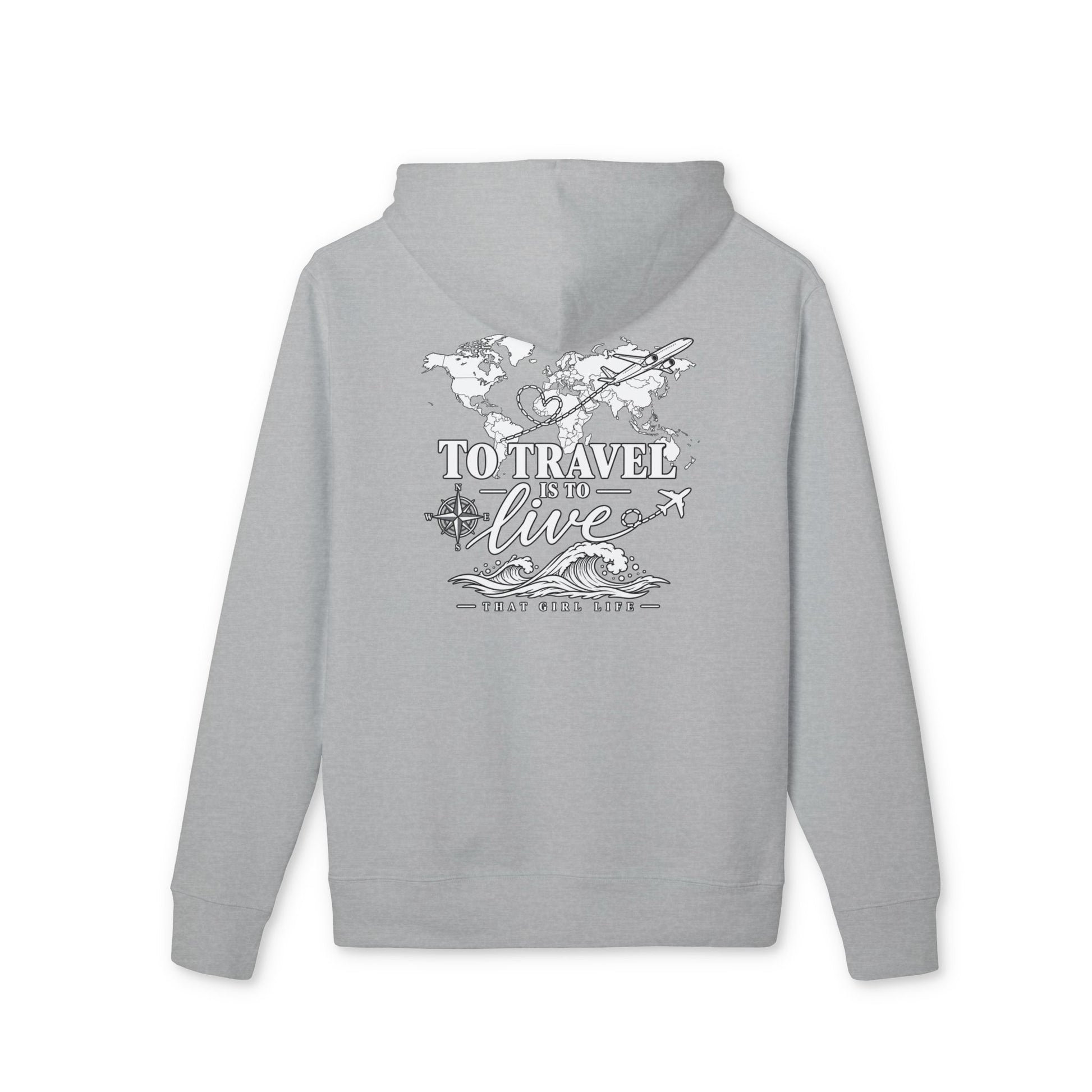 Wanderlust Hoodie – To Travel Is To Live