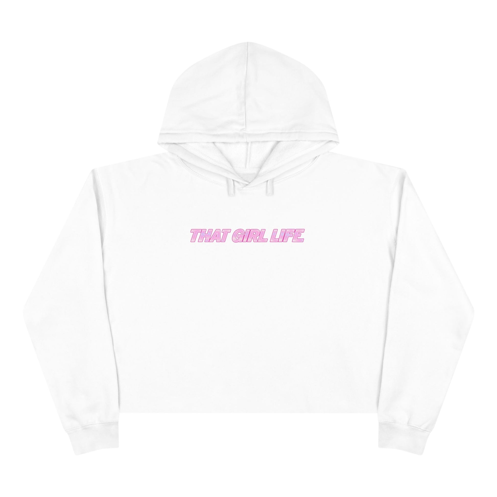 THAT GIRL LIFE - CROPPED HOODIE