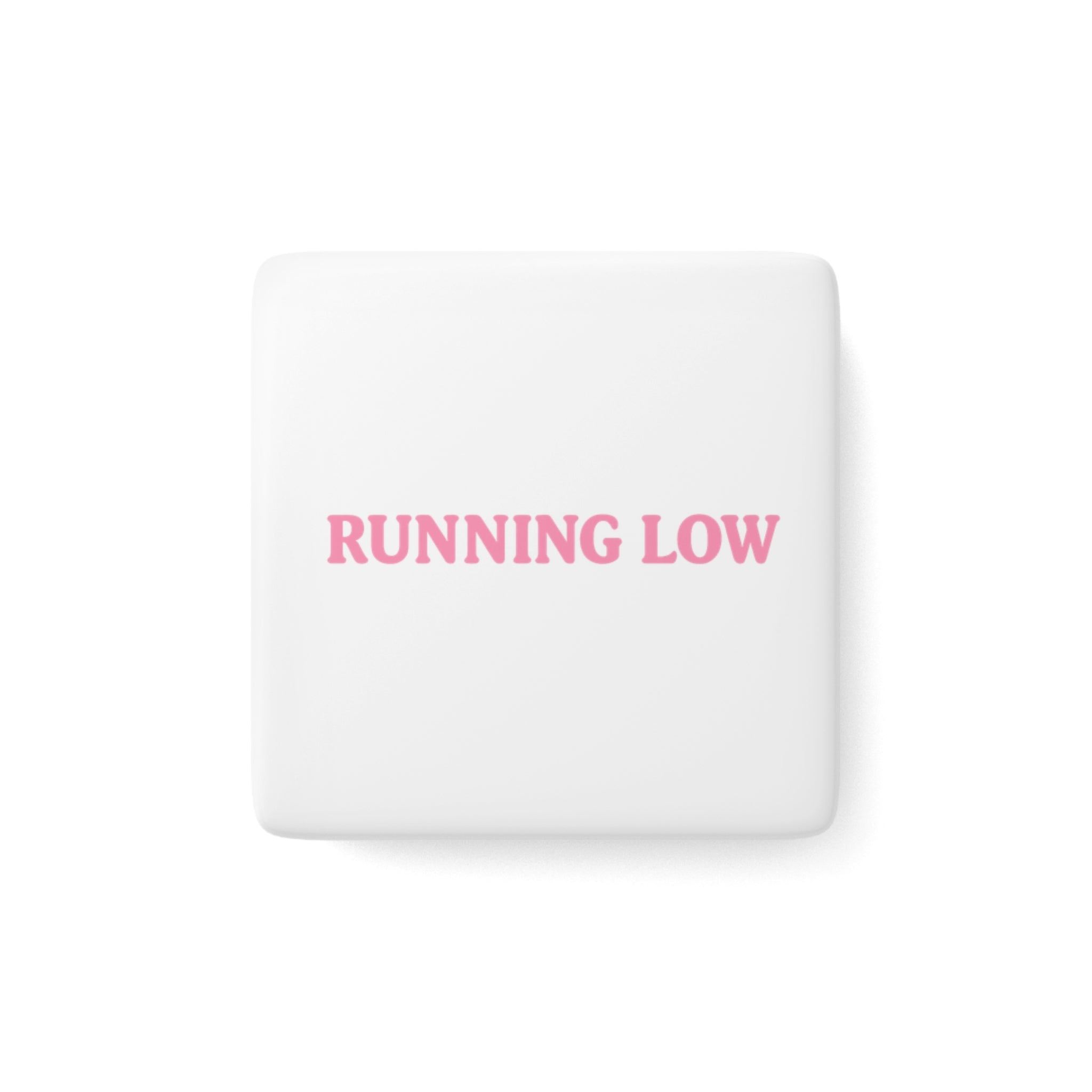 Running Low – Time To Restock Magnet