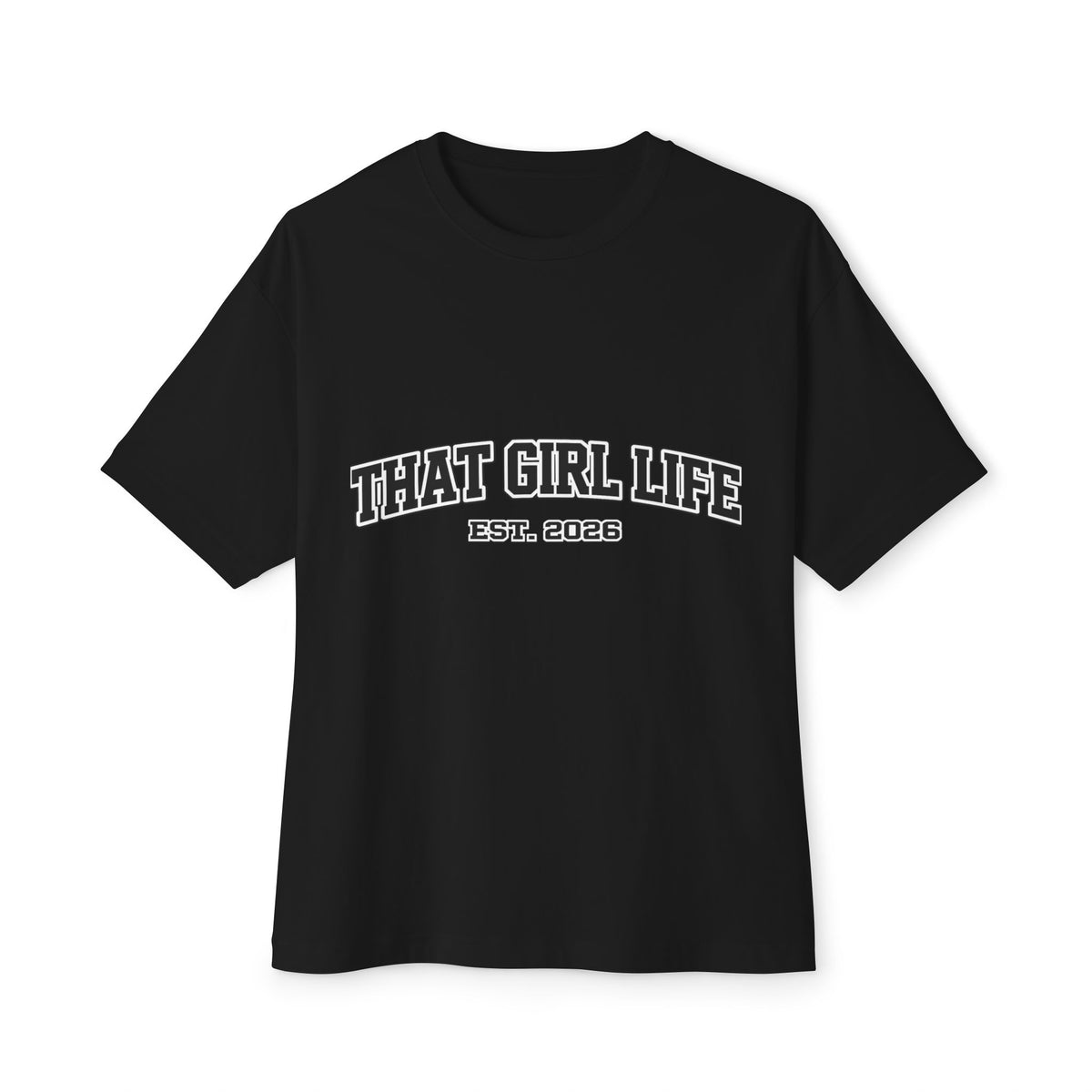 That Girl Life Tee — "That Girl Life Est. 2026" Oversized Boxy Shirt ✌️, view 7