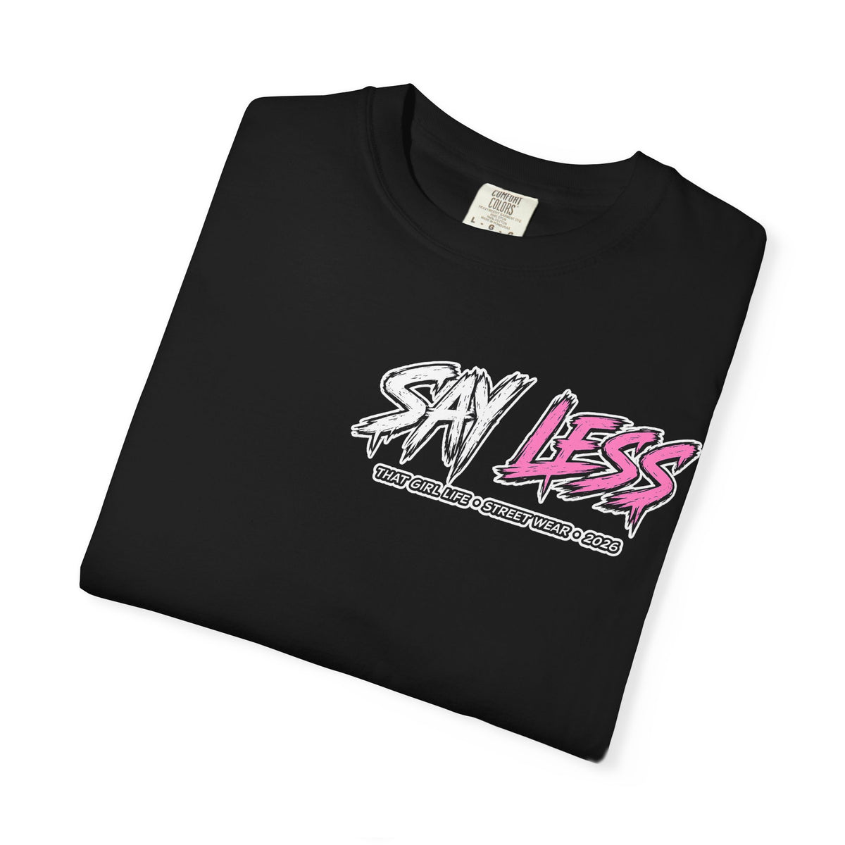 Say Less Graphic Street wear - Tee, alternate view 6