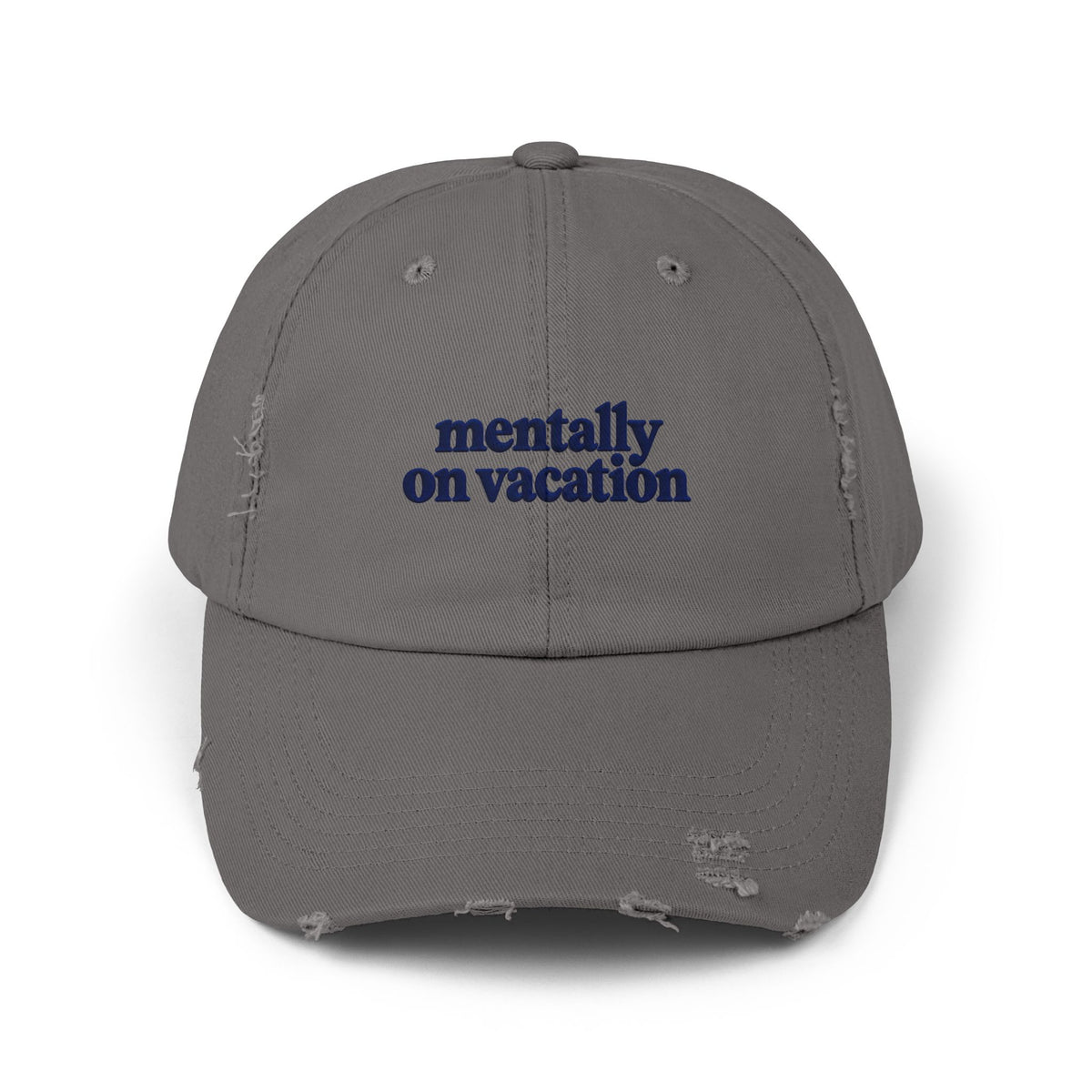 Mentally On Vacation - Vintage Distressed Cap