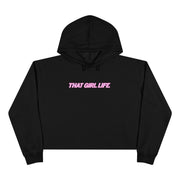 THAT GIRL LIFE - CROPPED HOODIE