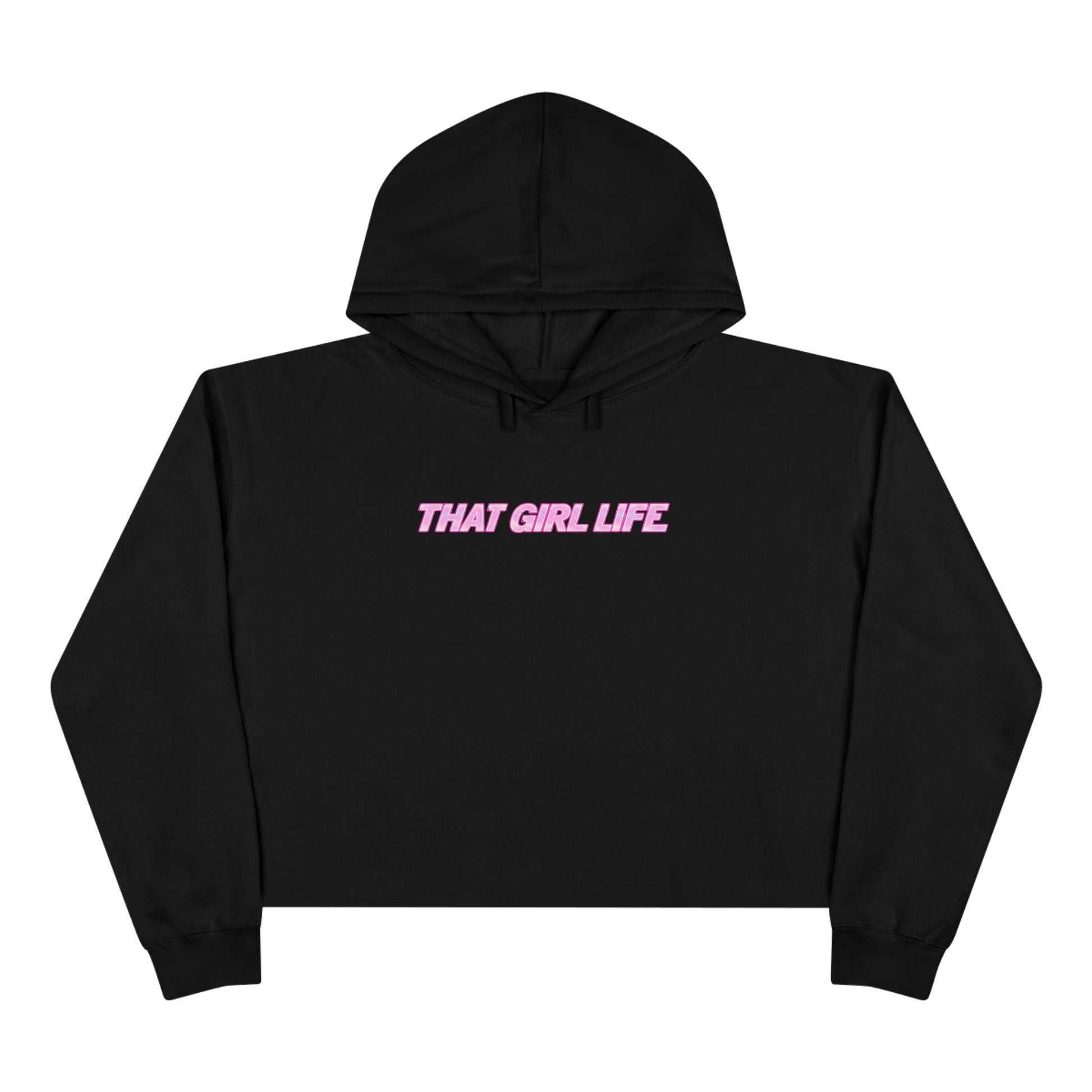 THAT GIRL LIFE - CROPPED HOODIE