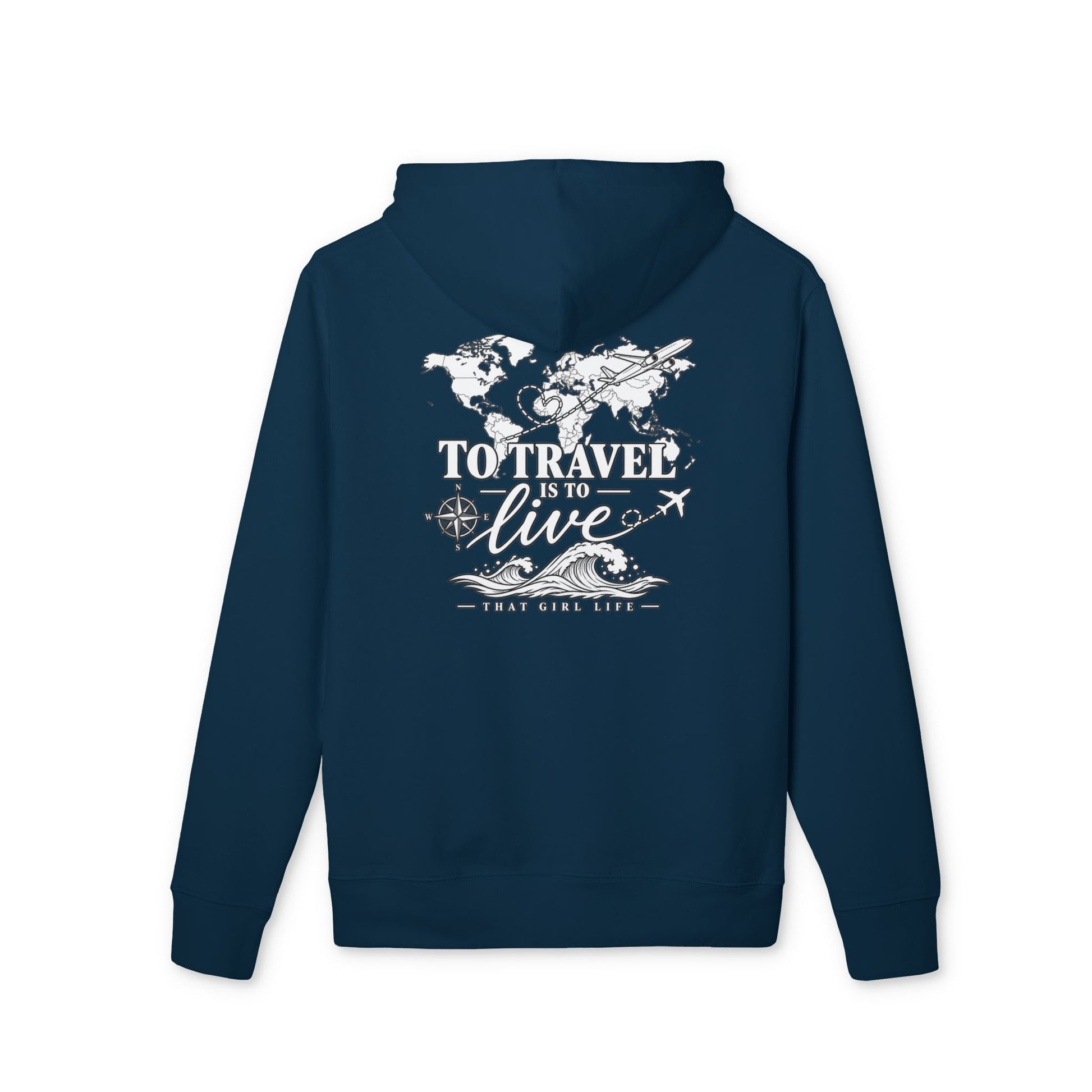 Wanderlust Hoodie – To Travel Is To Live