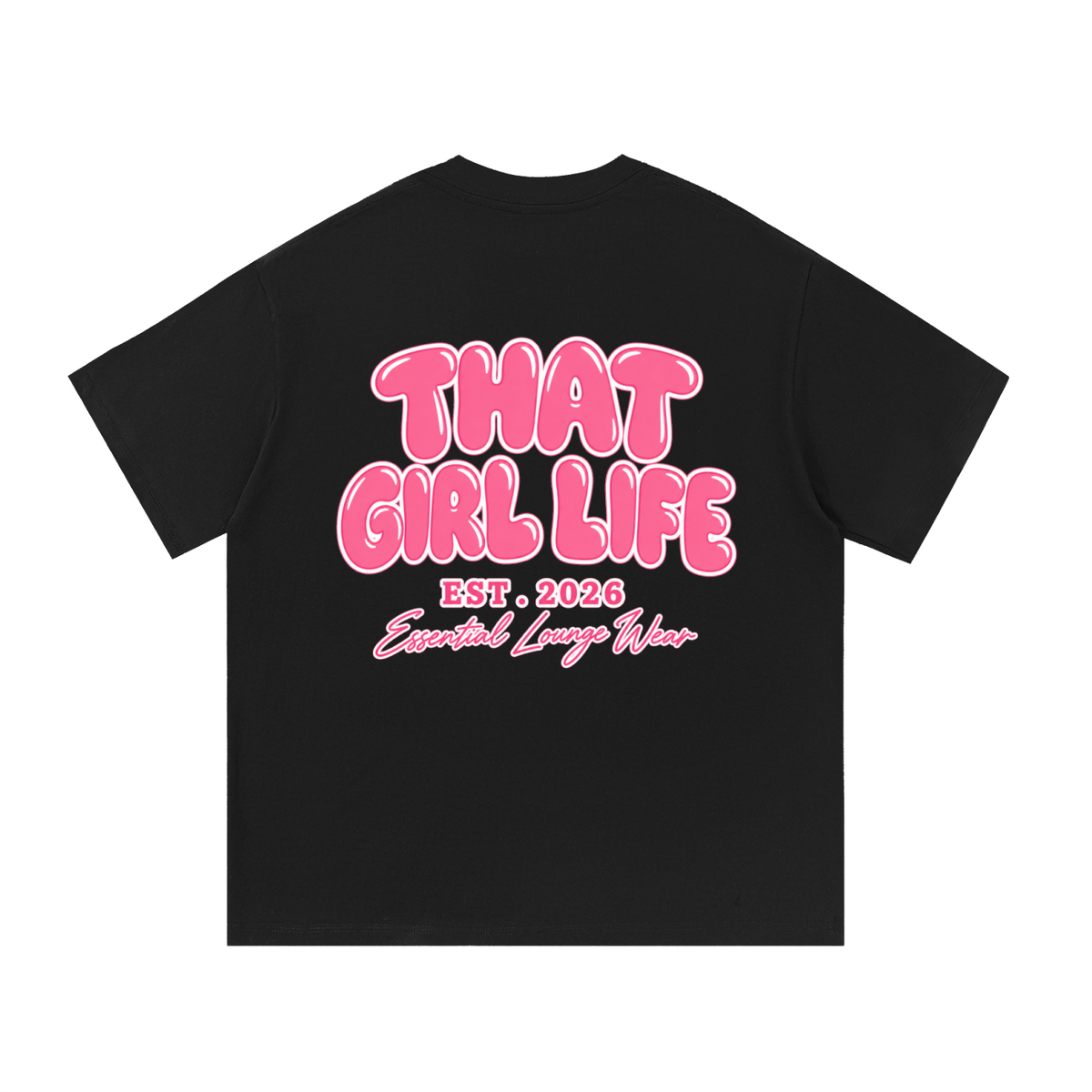 That Girl Life Essential Lounge Tee