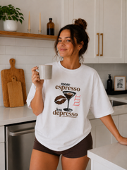 More Espresso, Less Depresso Tee